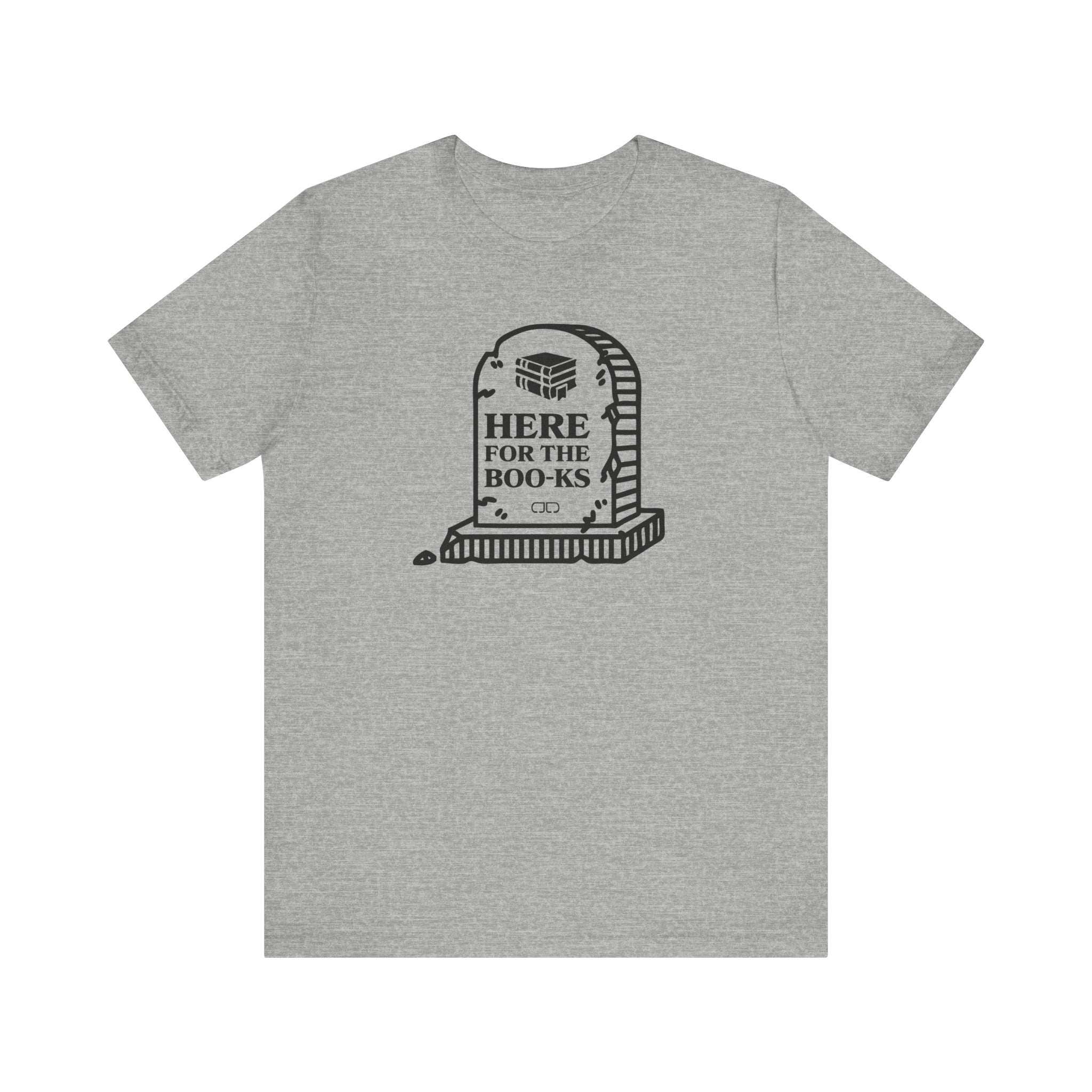 Here for the Books | Book Lover's Graphic T-Shirt, Reading Gift, Literary Apparel, Unisex Casual Tee, Bookish Humor Shirt