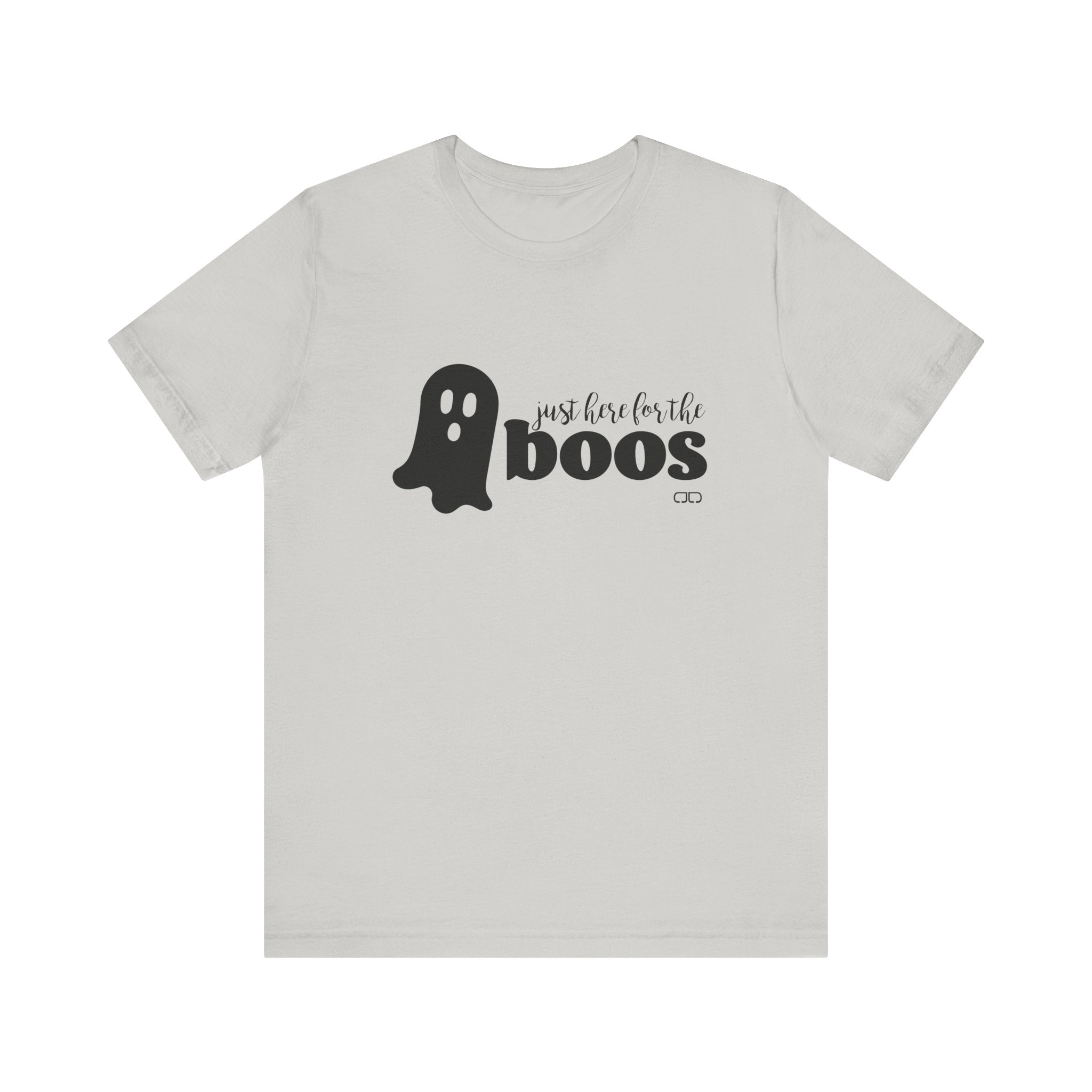 Just Here For the Boos T-Shirt | Fun Unisex Tee for Halloween, Casual Wear, Cozy Vibes, Perfect Gift, Spooky Season