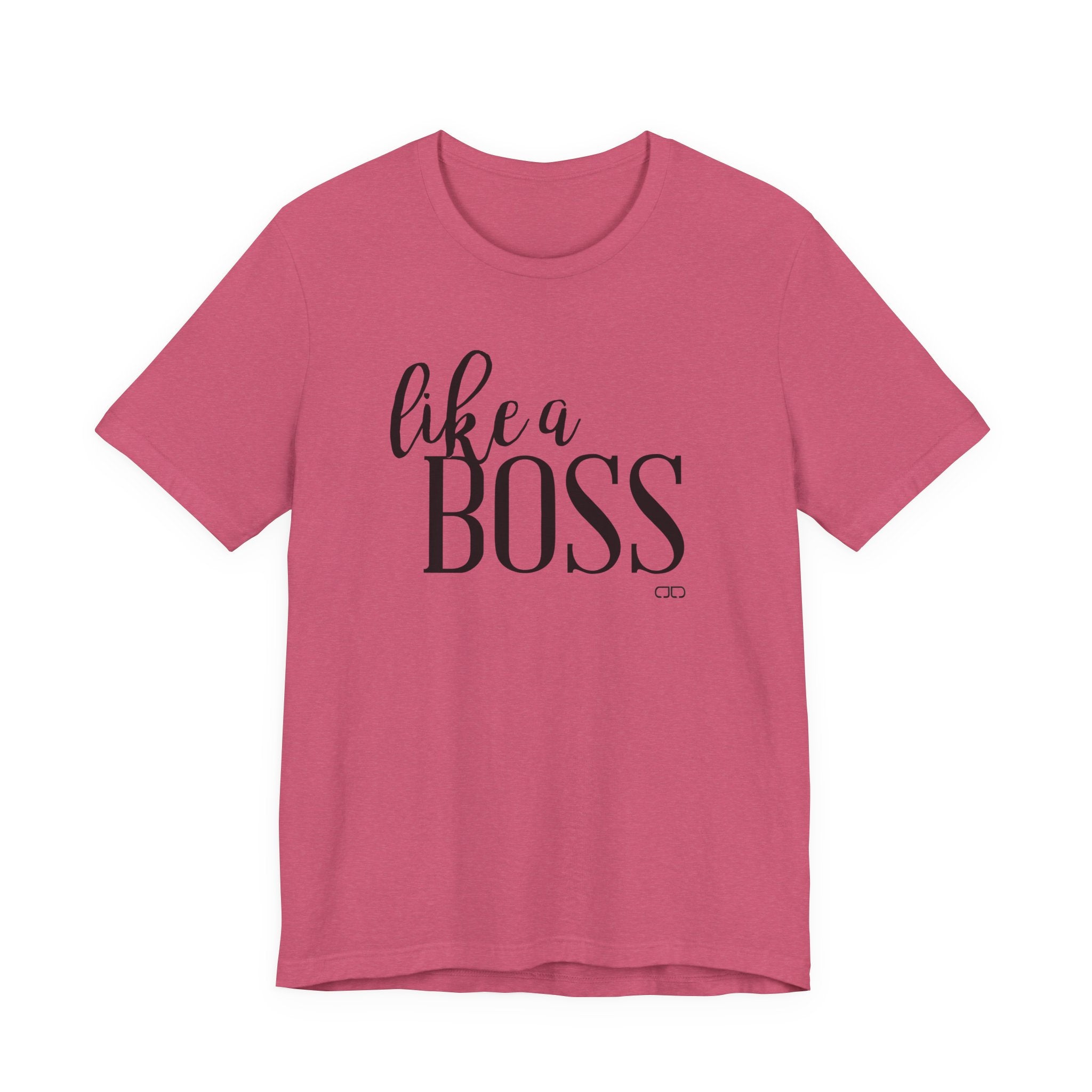 "Like a Boss" - Motivational T-Shirt, Gift for Graduations, Birthdays, Everyday Wear, Business Casual