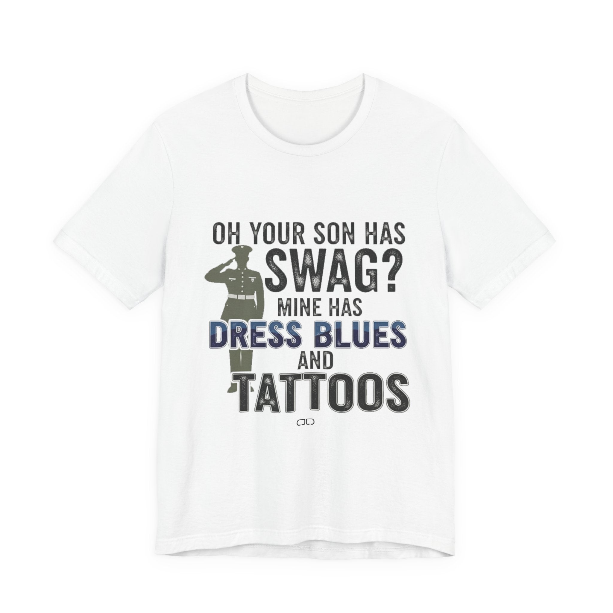 Military Parent - Oh Your Son has Swag?, Casual Wear, Gift for Dads, Father's Day, Army Shirt, Salute to Service, Funny Tee