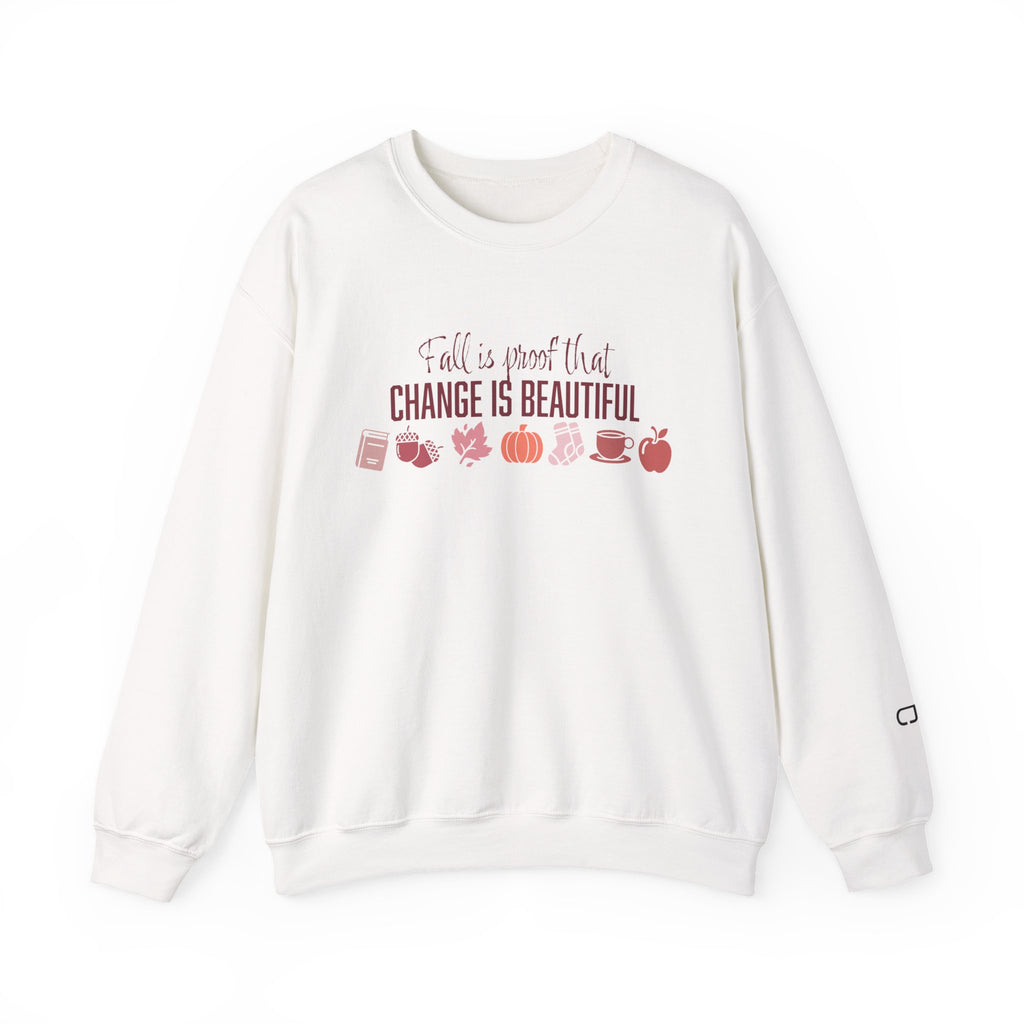 Fall Is Proof That Change Is Beautiful Sweatshirt
