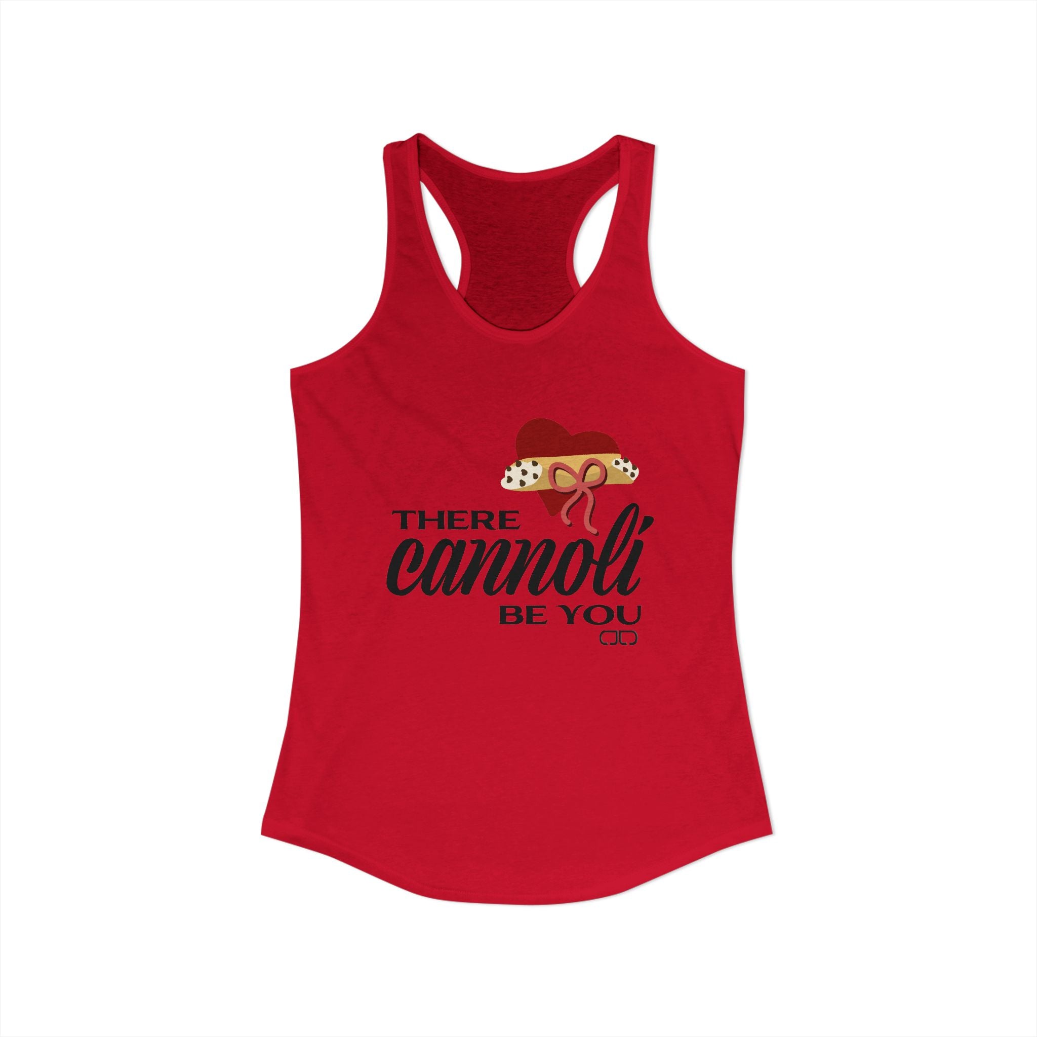 There Cannoli Be You - Valentines Women's Racerback Tank Top