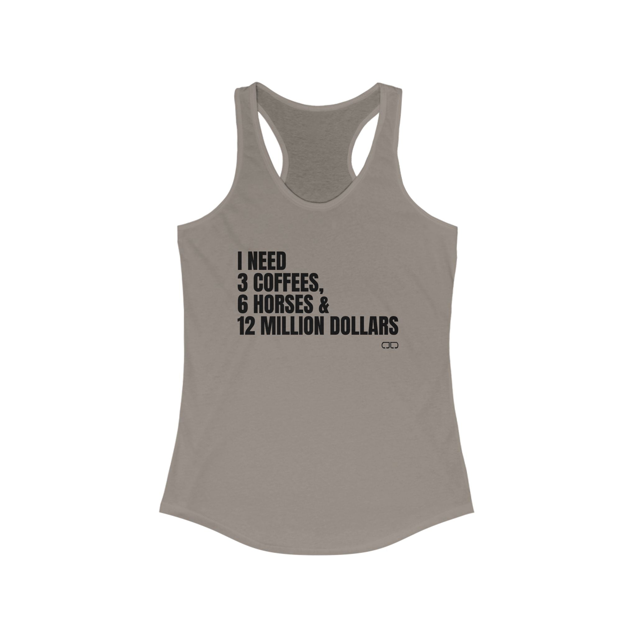 I NEED Funny Racerback Tank for Women, Coffee Lovers Gift, Horse Enthusiast Apparel, Summer Casual Wear, Birthday Party Top, Fitness Gear
