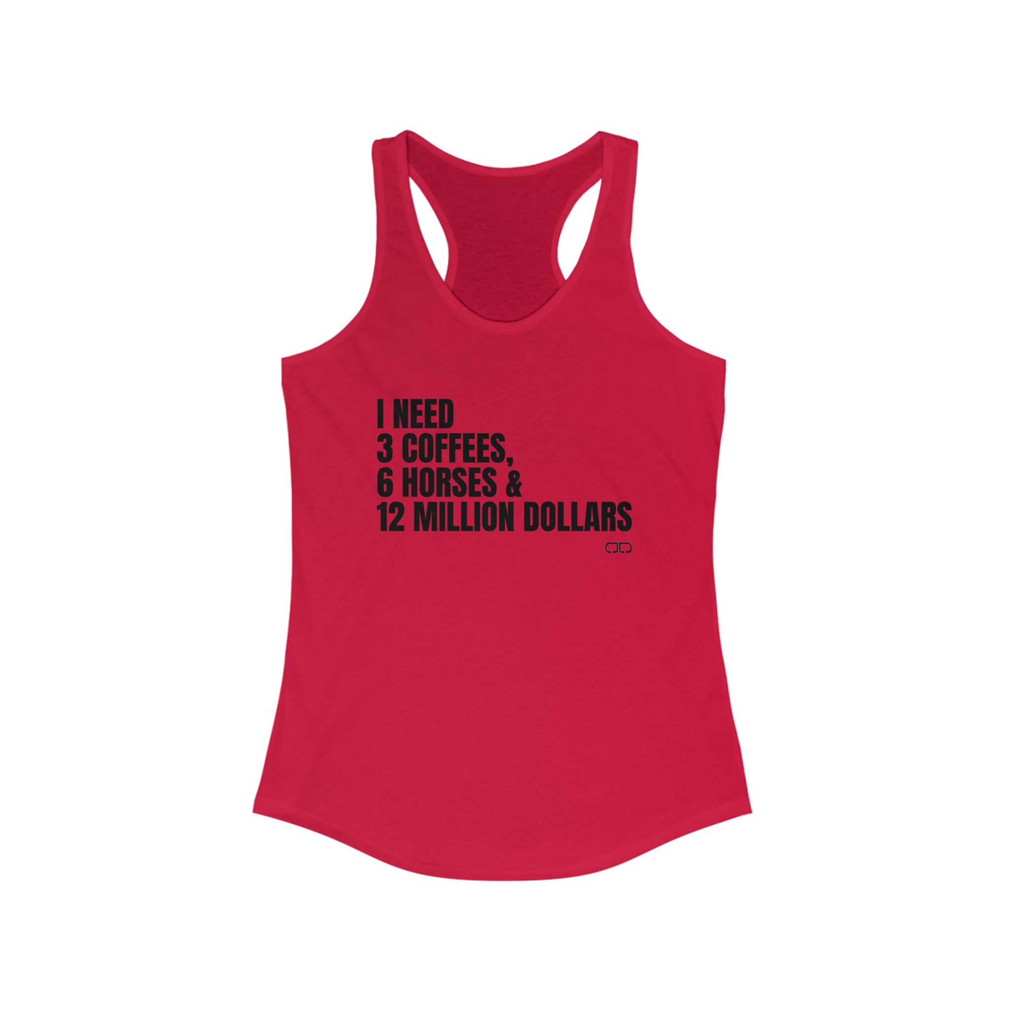 I NEED Funny Racerback Tank for Women, Coffee Lovers Gift, Horse Enthusiast Apparel, Summer Casual Wear, Birthday Party Top, Fitness Gear