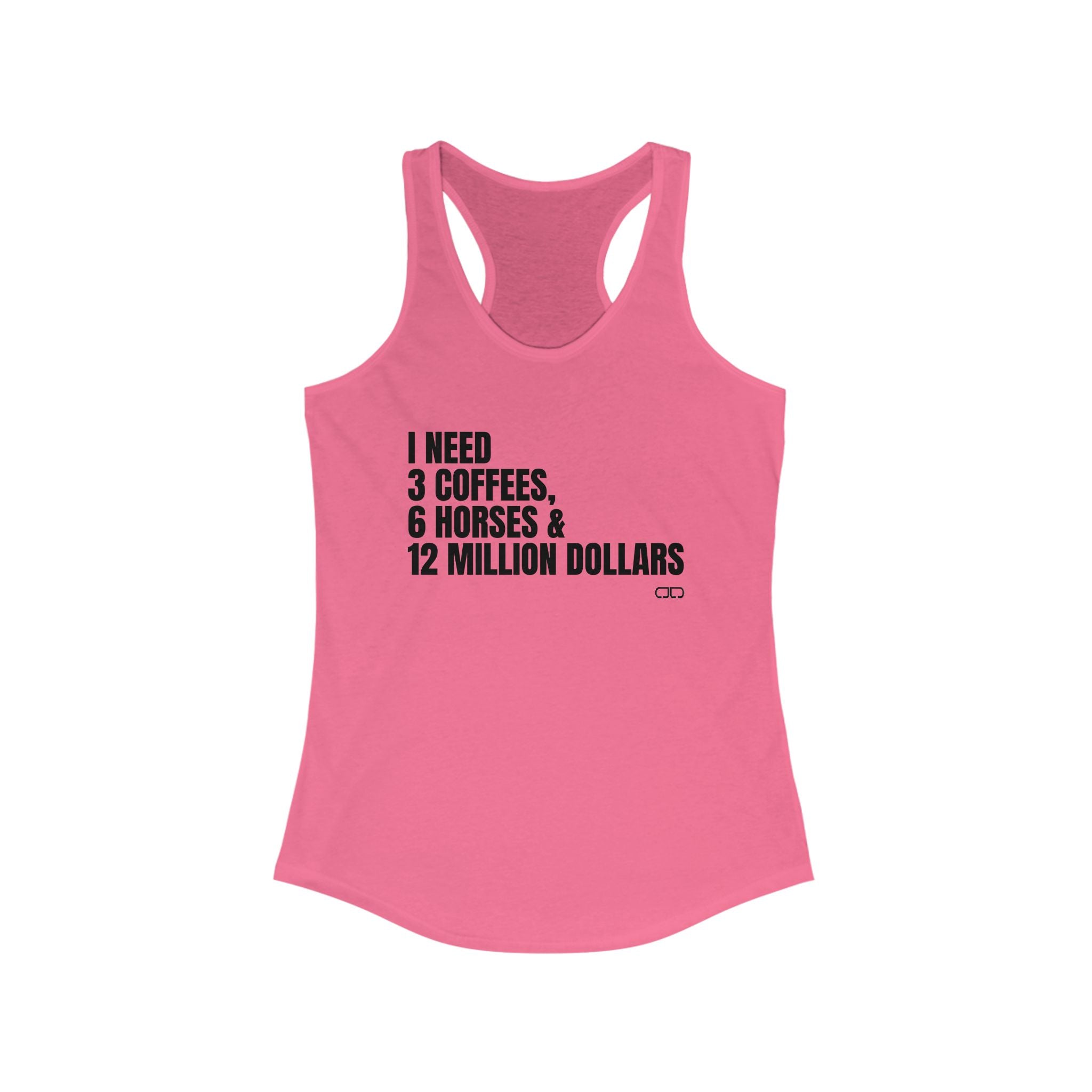 I NEED Funny Racerback Tank for Women, Coffee Lovers Gift, Horse Enthusiast Apparel, Summer Casual Wear, Birthday Party Top, Fitness Gear