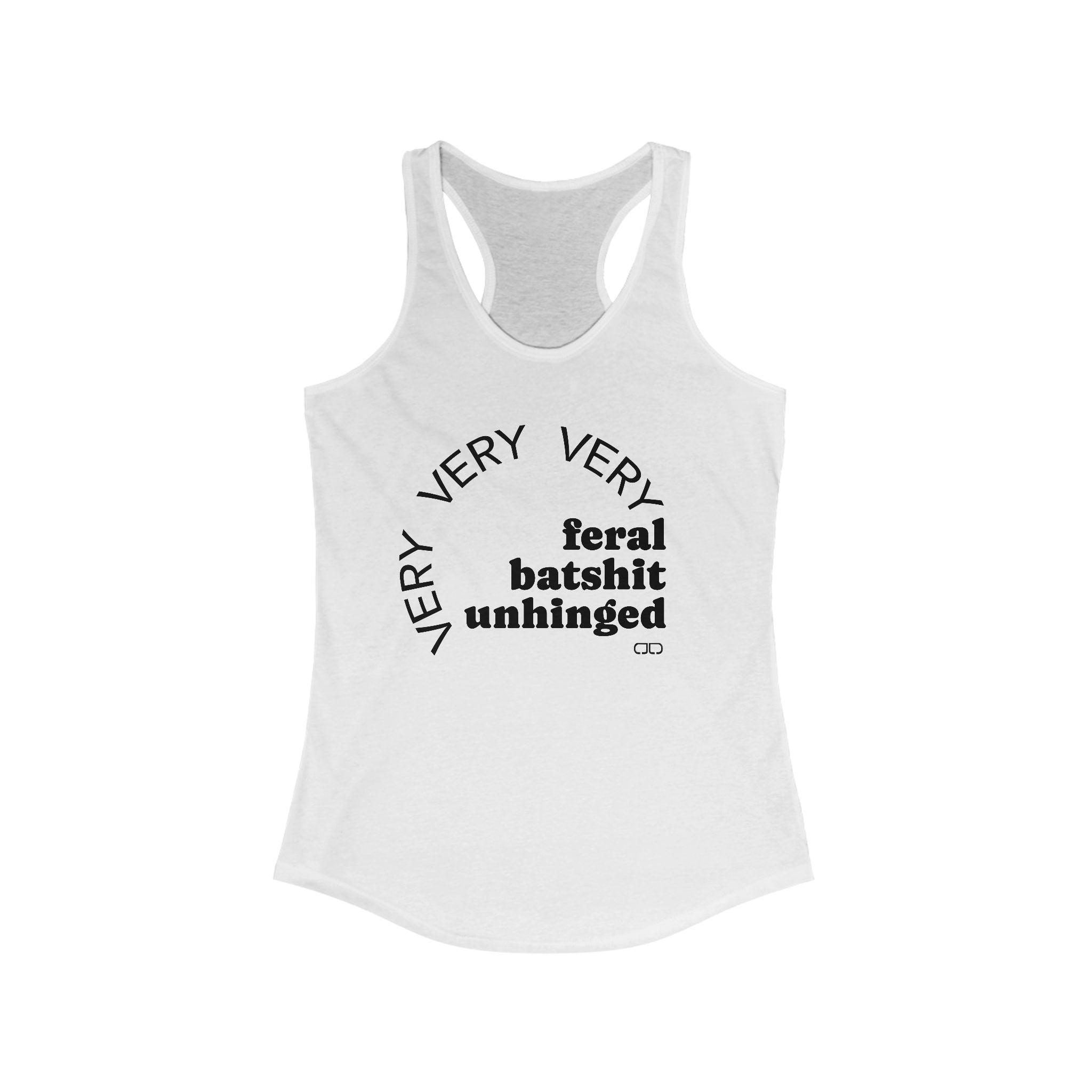 Feral Batshit Unhinged Racerback Tank, Funny Workout Top, Women's Graphic Sleeveless Tee, Summer Fitness Shirt, Casual Lounge Wear