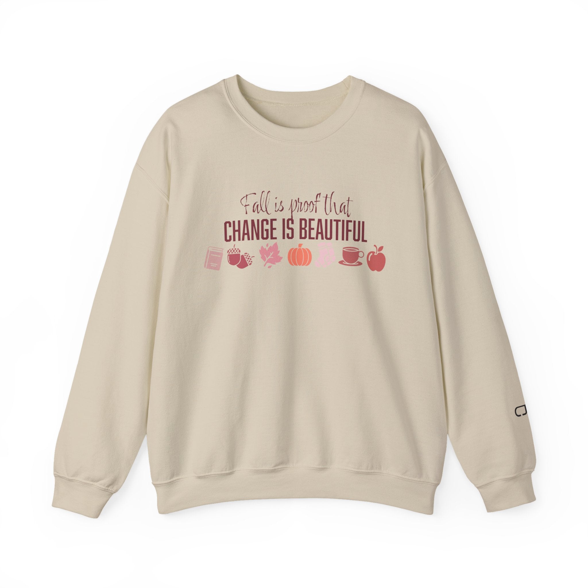 Fall Is Proof That Change Is Beautiful Sweatshirt