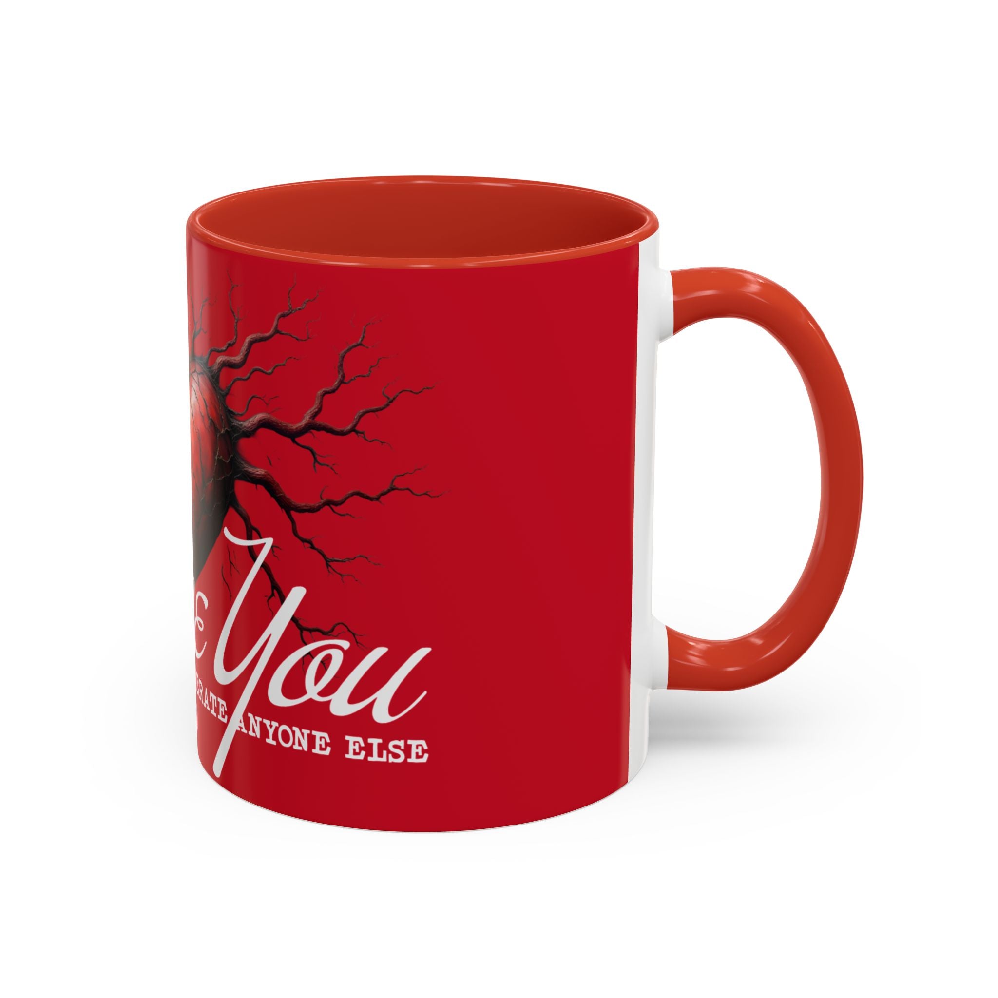 I Love You More Than I Can Tolerate Anyone Else Valentine's Gift