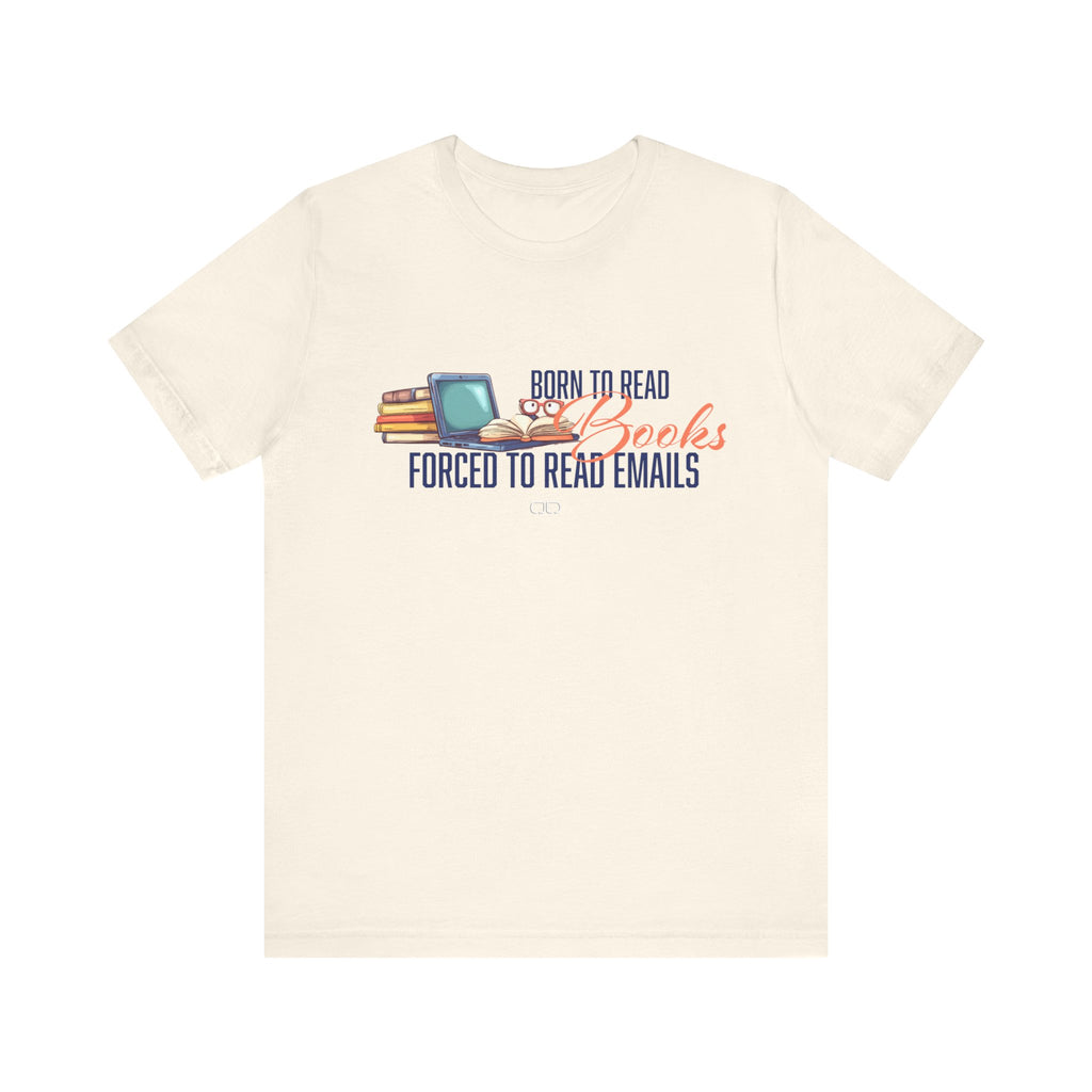 Born to Read Books Unisex Tee, Reader Gift, Book Lover Shirt, Funny Bookish T-Shirt, Literary Humor Apparel, Great for Book Clubs