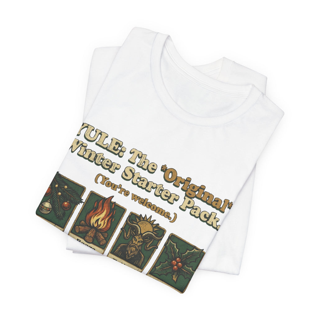 Yule Winter Starter Pack Tee — "YULE: The 'Ordinar' Winter Starter Pack (You’re Welcome)"