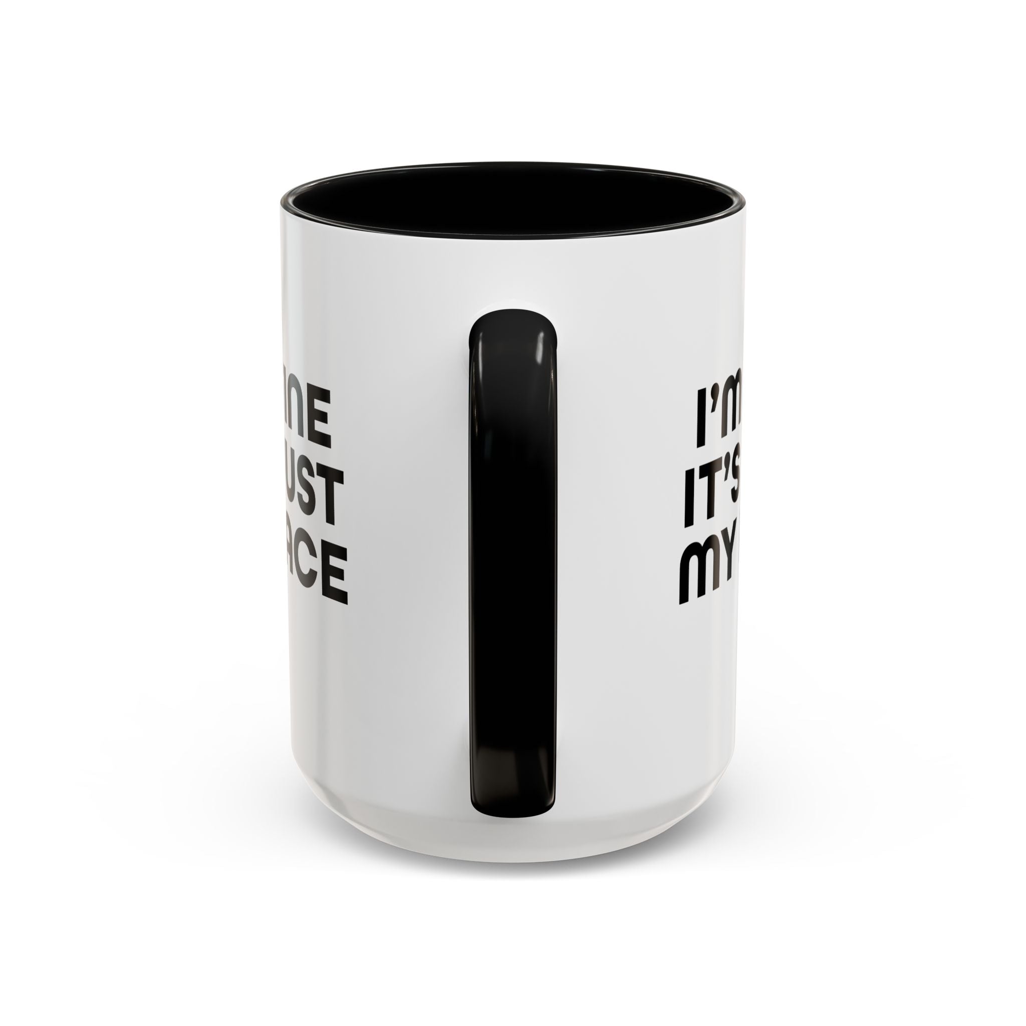 I'm Fine It’s Just My Face Humorous Coffee Mug, Gift for Coffee Lovers, Funny Quote Mug, Office Desk Mug, Birthday Present