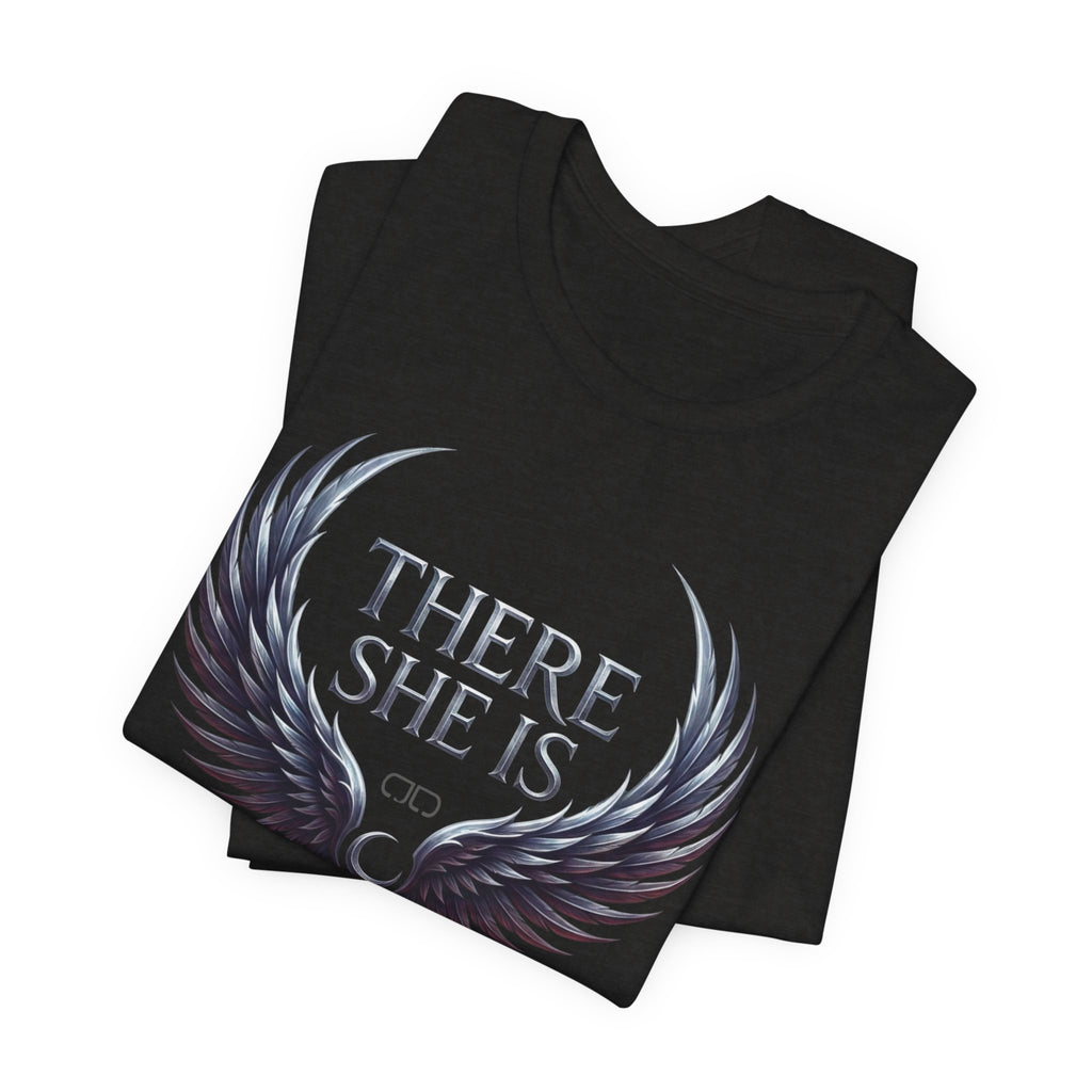 There She Is T‑Shirt