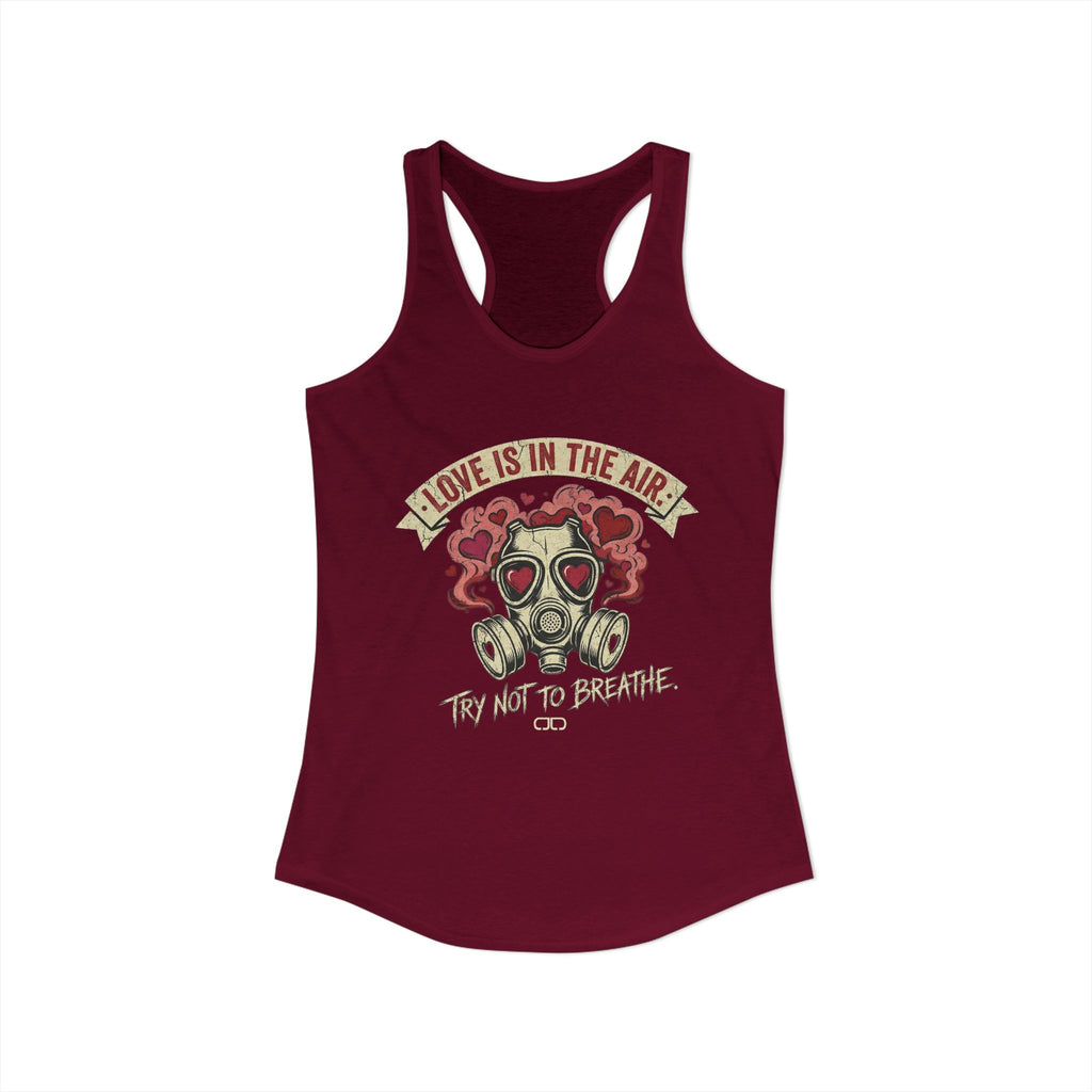 Love is in the Air. Try Not to Breathe Women's Racerback Tank Top