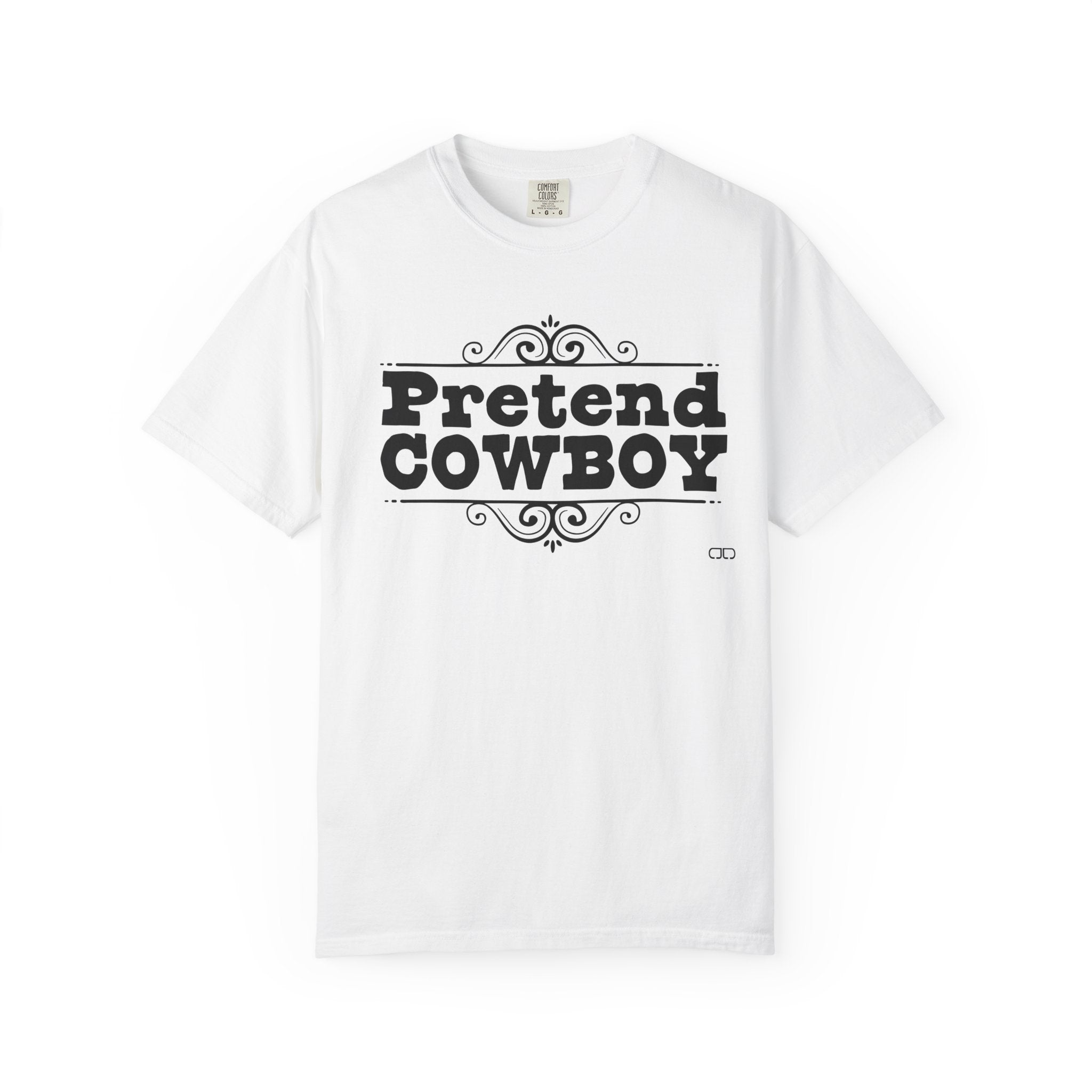 Pretend Cowboy Unisex T-Shirt | Western Vibe Tee, Casual Apparel, Gift for Cowpoke Lovers, Everyday Wear, Statement Shirt