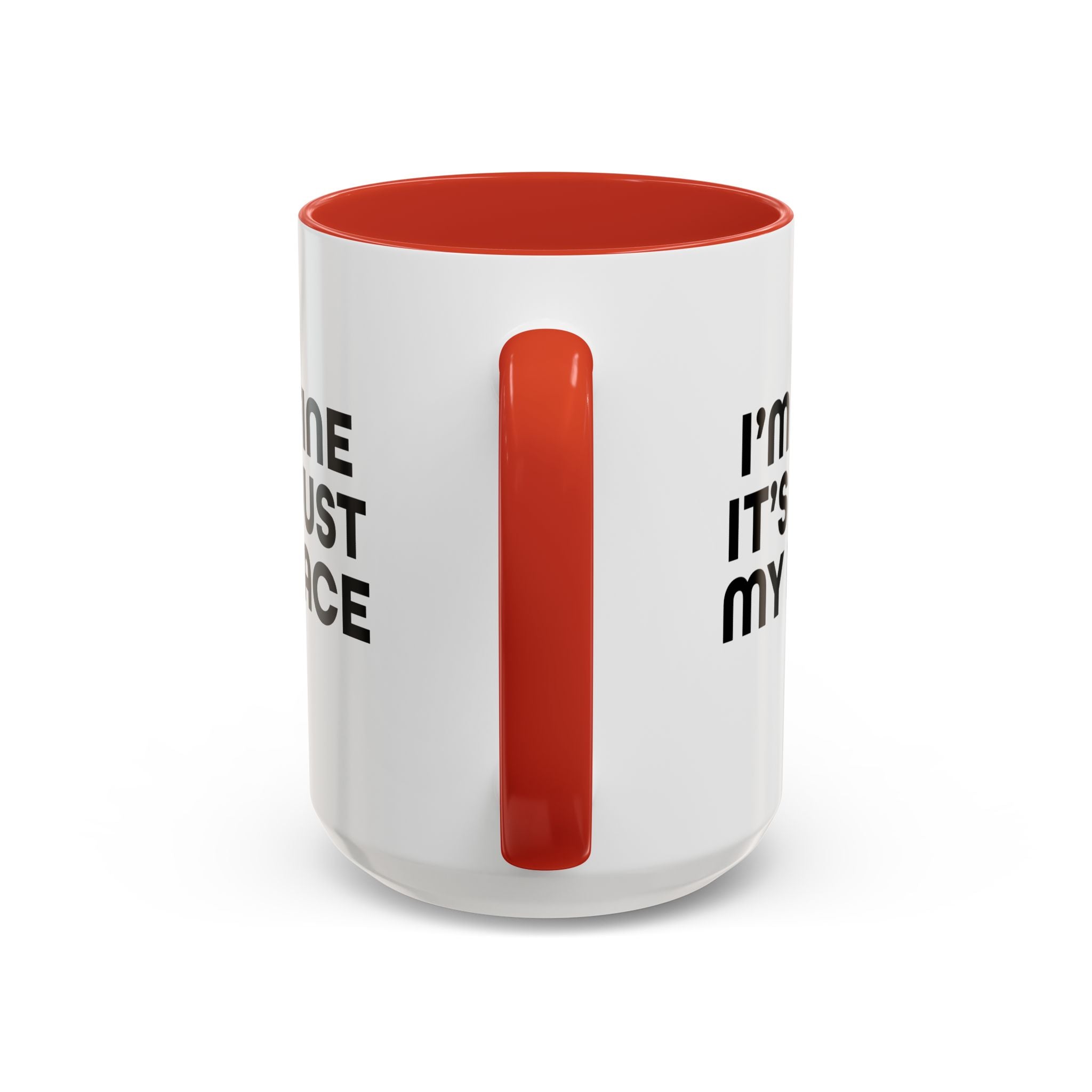 I'm Fine It’s Just My Face Humorous Coffee Mug, Gift for Coffee Lovers, Funny Quote Mug, Office Desk Mug, Birthday Present