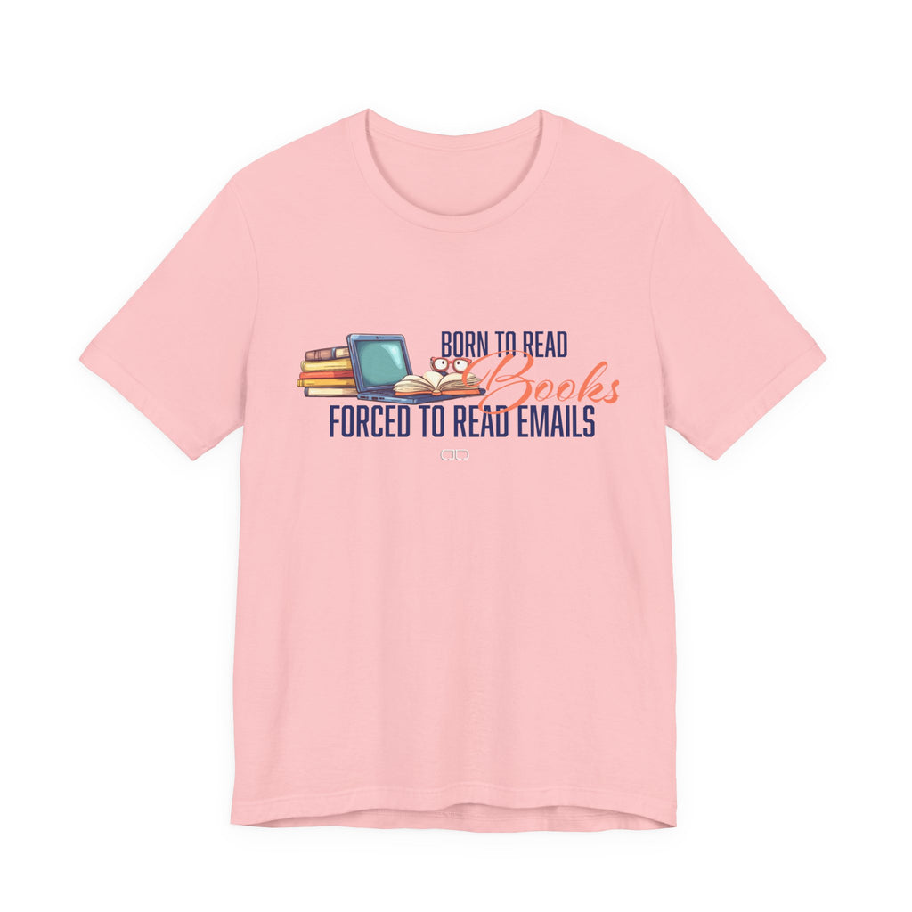 Born to Read Books Unisex Tee, Reader Gift, Book Lover Shirt, Funny Bookish T-Shirt, Literary Humor Apparel, Great for Book Clubs