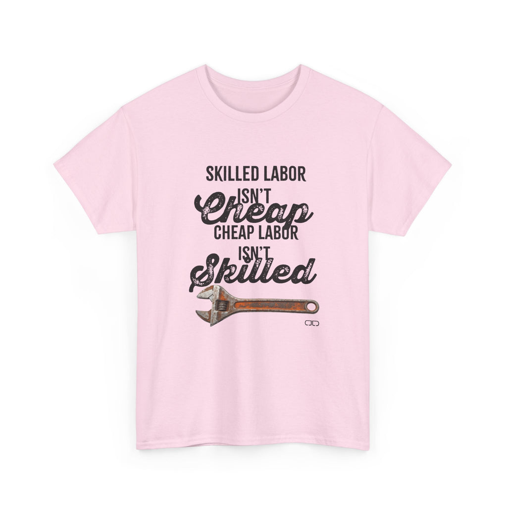 Skilled Labor Unisex Heavy Cotton Tee, Work Shirt, Gift for Tradespeople, Father's Day, Construction Worker Apparel