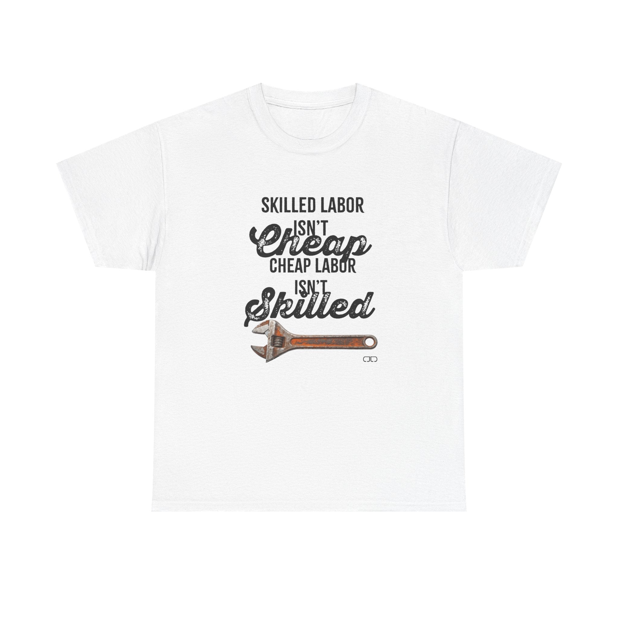 Skilled Labor Unisex Heavy Cotton Tee, Work Shirt, Gift for Tradespeople, Father's Day, Construction Worker Apparel