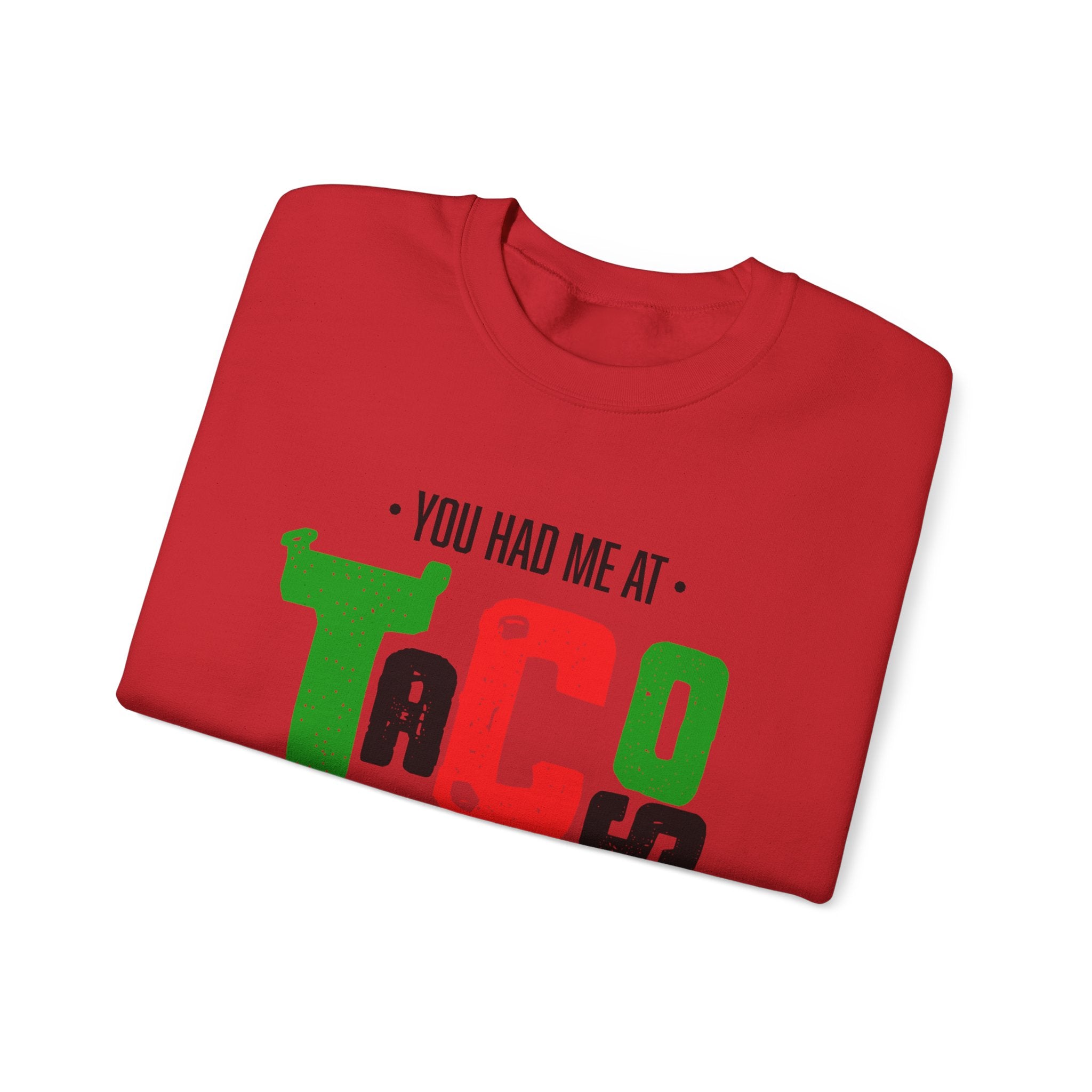 You Had Me At Tacos Sweatshirt - Casual Comfort, Perfect Gift for Food Lovers, Birthday, Taco Tuesday, Funny Sweatshirt, Unisex Crewneck