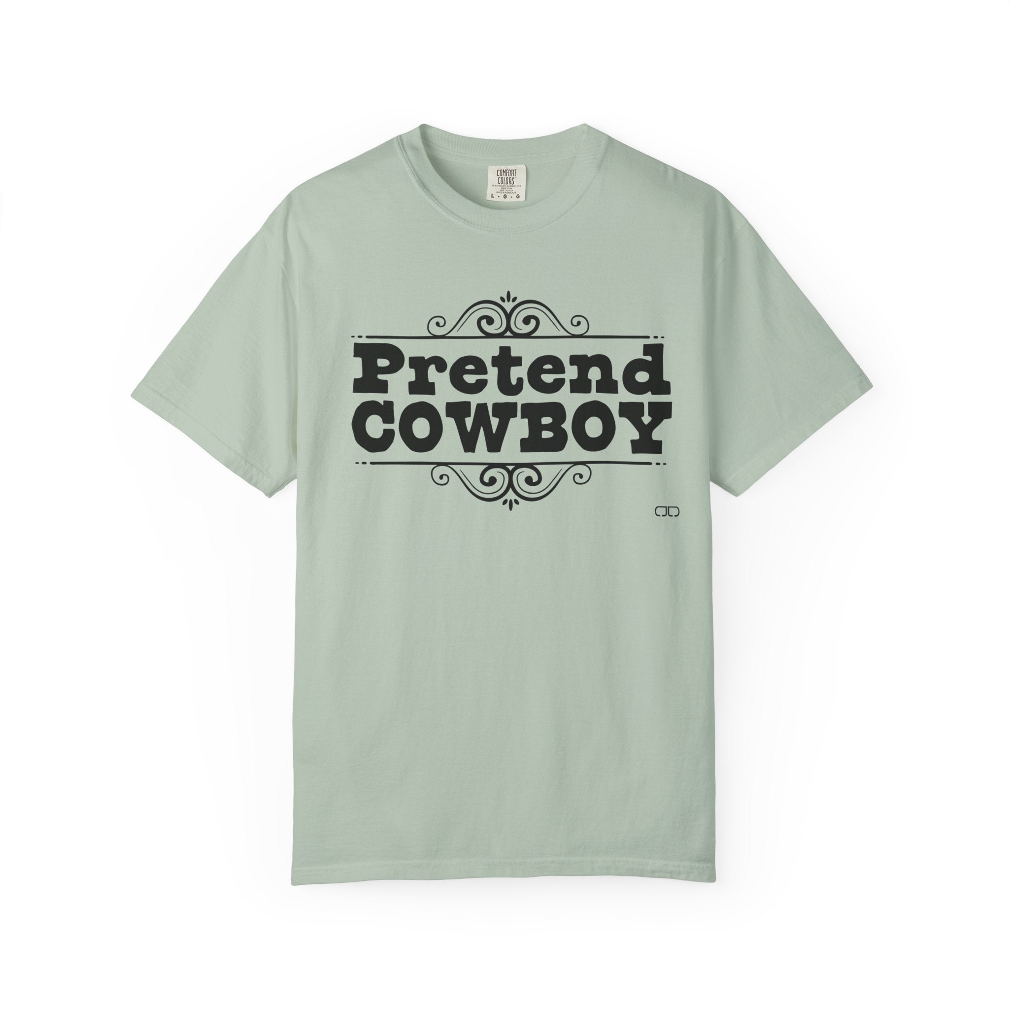 Pretend Cowboy Unisex T-Shirt | Western Vibe Tee, Casual Apparel, Gift for Cowpoke Lovers, Everyday Wear, Statement Shirt