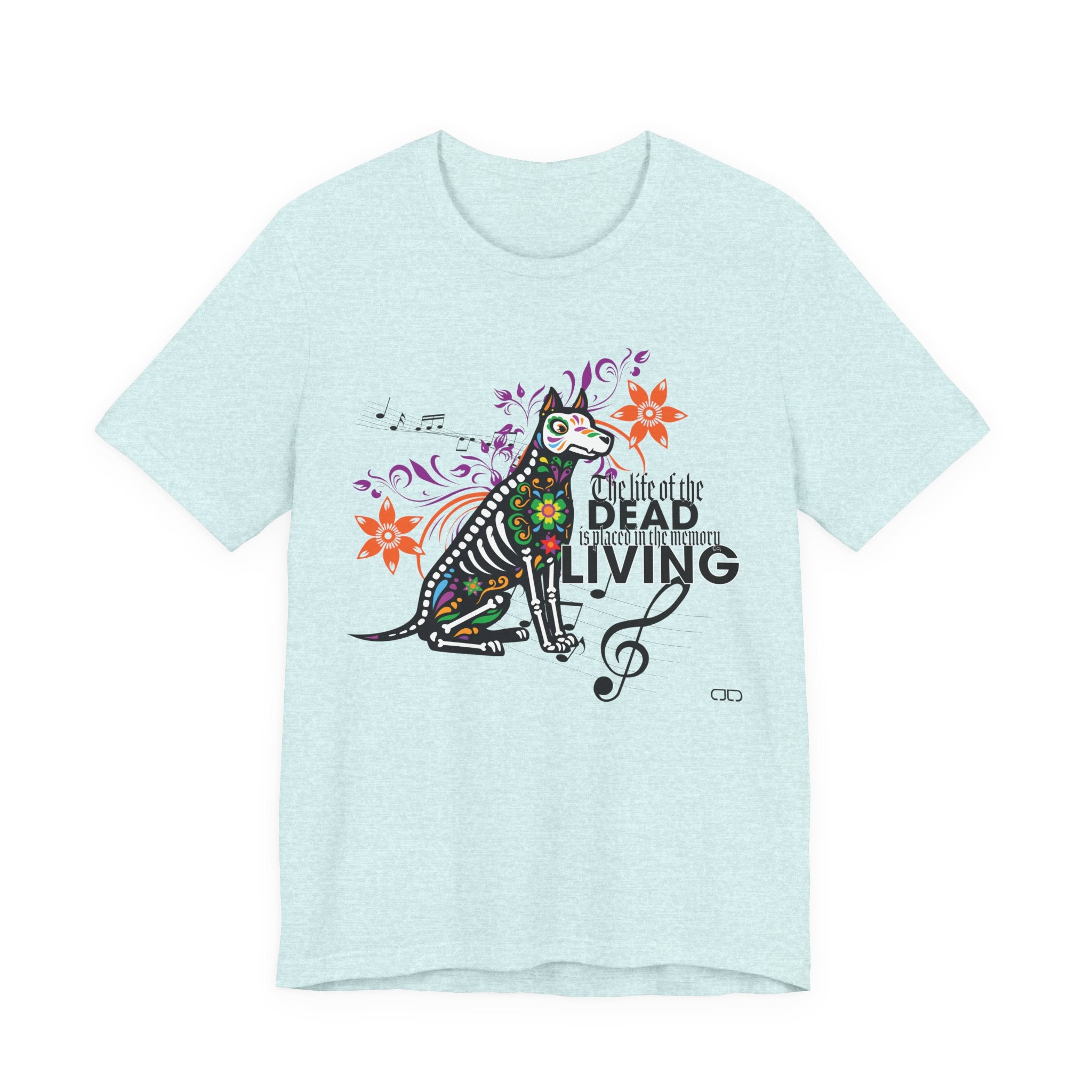 The Life of the Dead Is Placed In the Memory of the Living - Fun Graphic Unisex Shirt, Gift for Music Lovers, Halloween