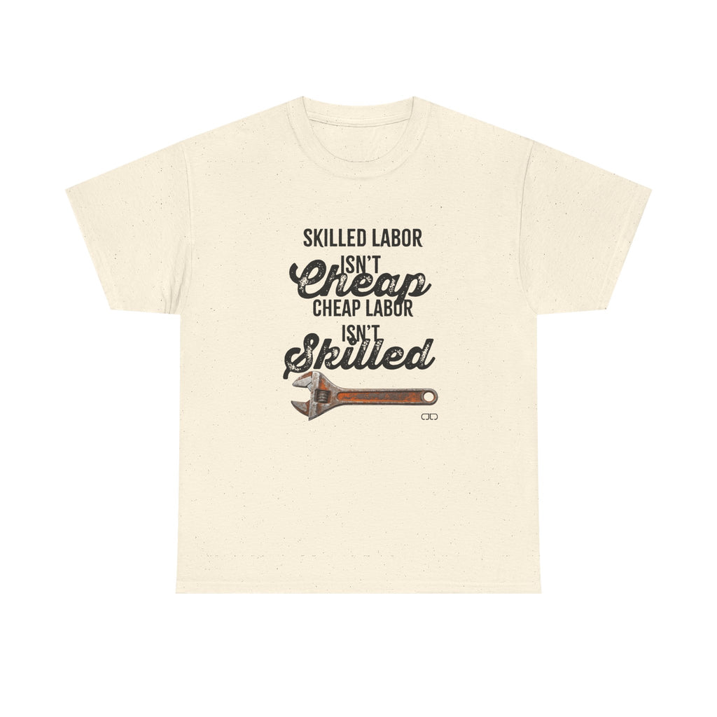 Skilled Labor Unisex Heavy Cotton Tee, Work Shirt, Gift for Tradespeople, Father's Day, Construction Worker Apparel