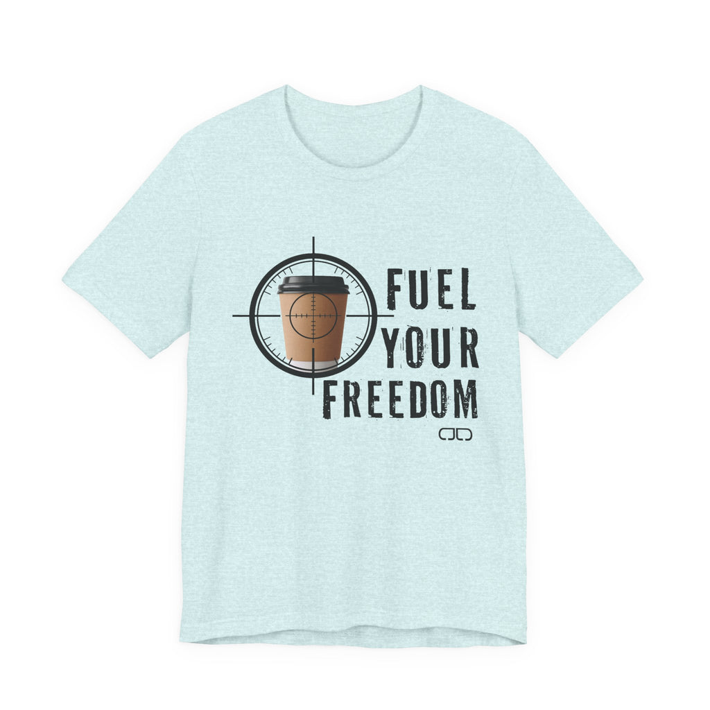 Fuel Your Freedom T‑Shirt — Coffee Cup Target Graphic Tee for Coffee Lovers