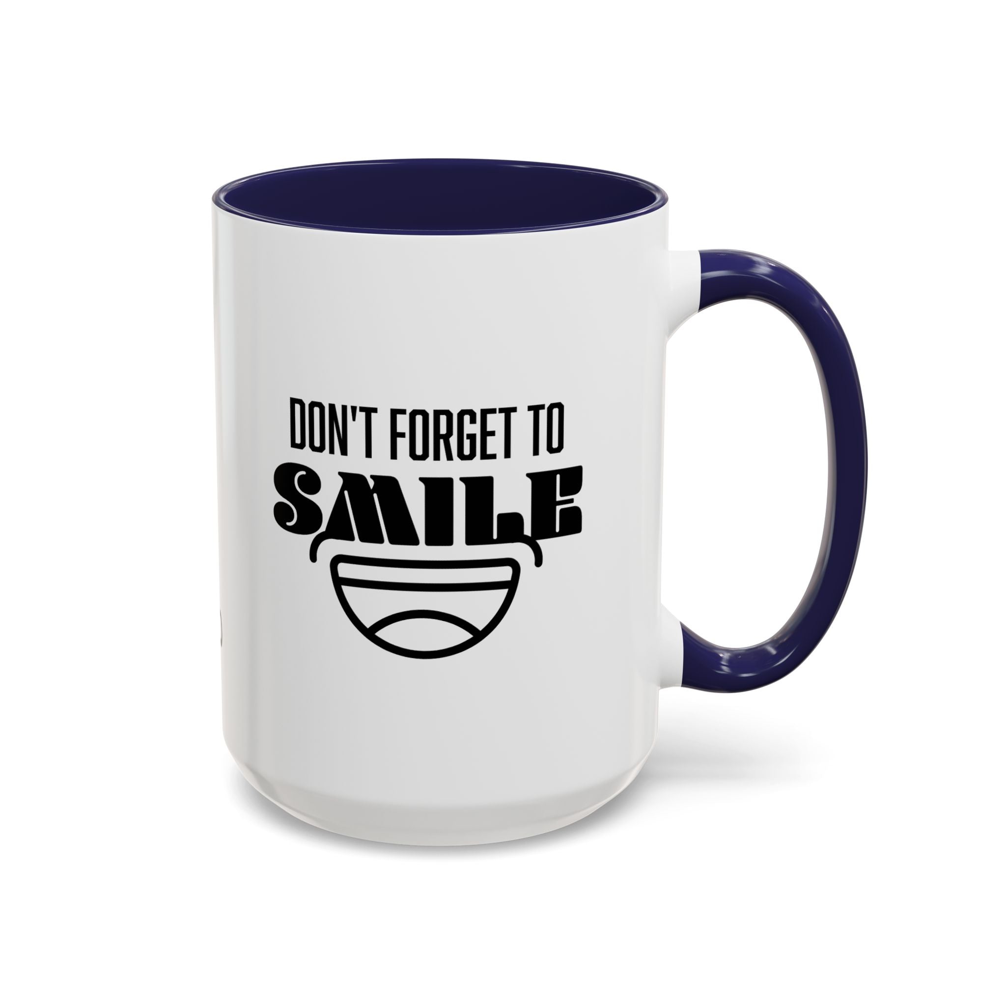 Don't Forget To Smile Mug, Motivational Drinkware, Home Office Decor, Gift for Friends, Cheer Up Gifts, Don't Forget to Smile