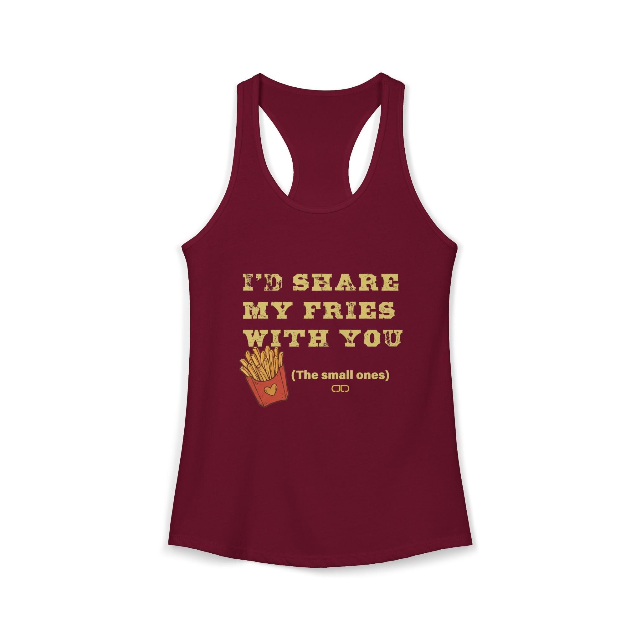 I'd Share My Fries With You.  (The small ones) Women's Racerback