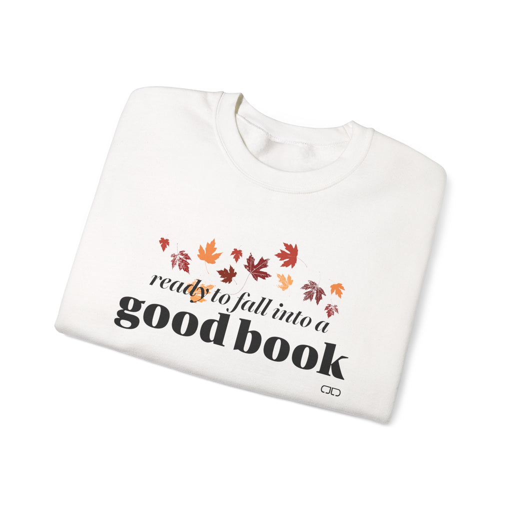 Ready to Fall into a Good Book Sweatshirt - Perfect for Book Lovers, Fall Seasons, Reading Nights, Gift for Friends, Fall Fashion