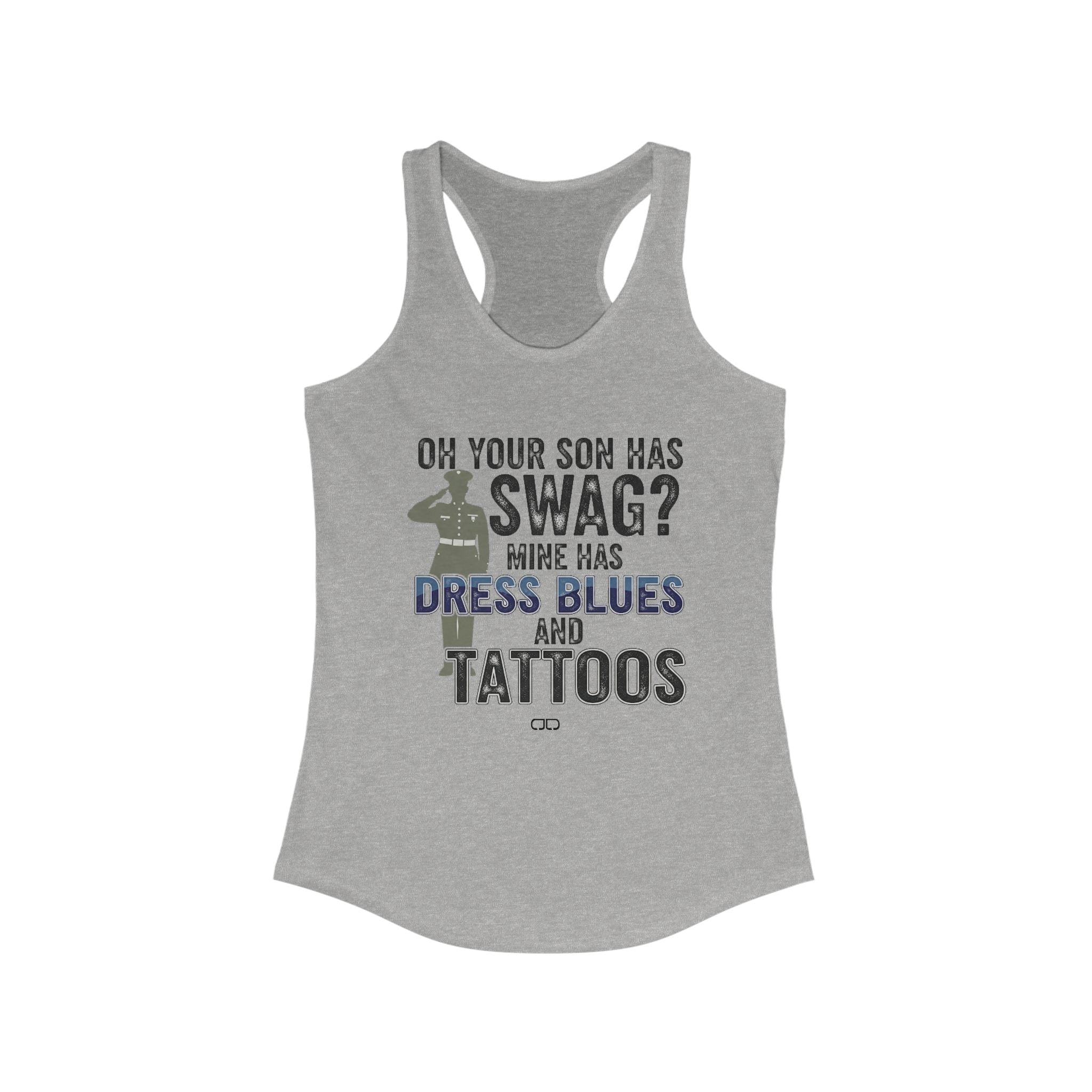 Military Mom - "Oh Your Son Has Swag? Mine Has Dress Blues and Tattoos" - Military Pride Gift, Veteran's Day, Casual [...]