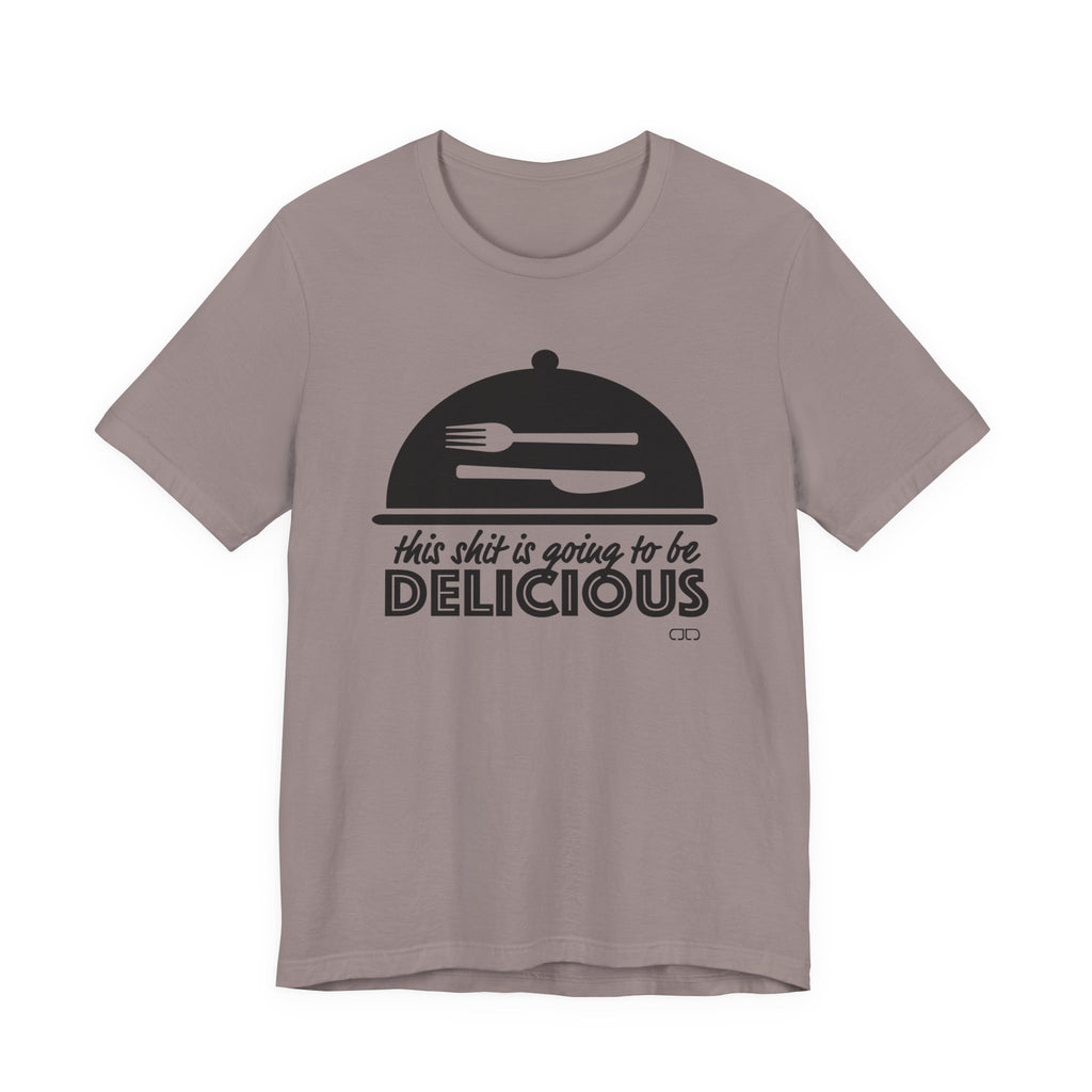 Delicious Humor Tee, Funny Foodie Gift, Unisex Jersey Shirt, Kitchen Lover Apparel, Gift for Chefs, Culinary Humor T-Shirt