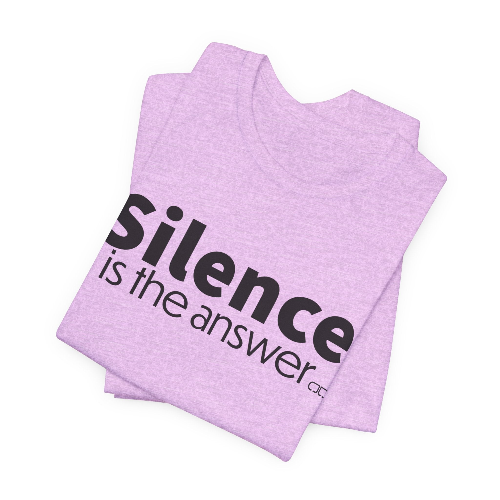Silence Is the Answer Tee — Minimalist Statement T‑Shirt