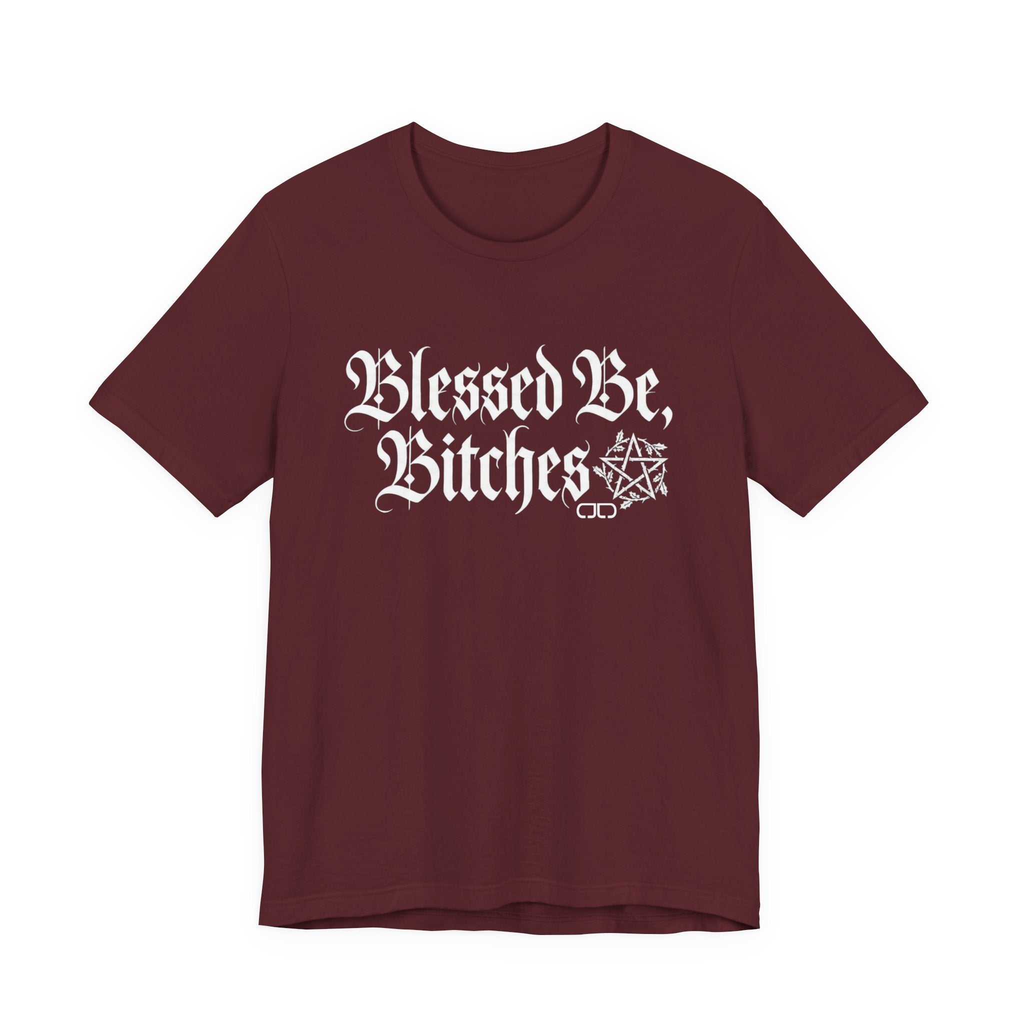Blessed Be, Bitches Gothic Tee — Witchy Pagan Spell Shirt