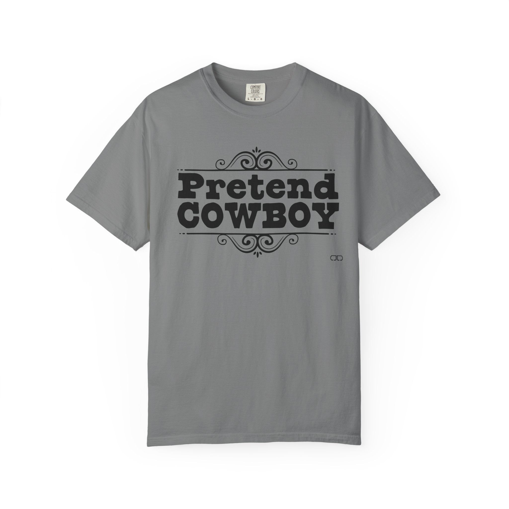 Pretend Cowboy Unisex T-Shirt | Western Vibe Tee, Casual Apparel, Gift for Cowpoke Lovers, Everyday Wear, Statement Shirt