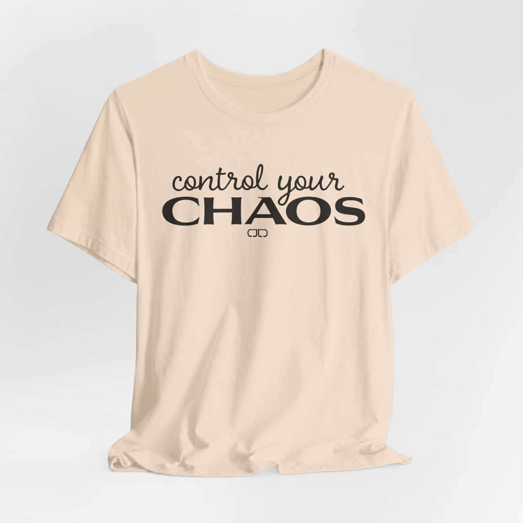 Control Your Chaos T-Shirt — Inspirational Typography Tee
