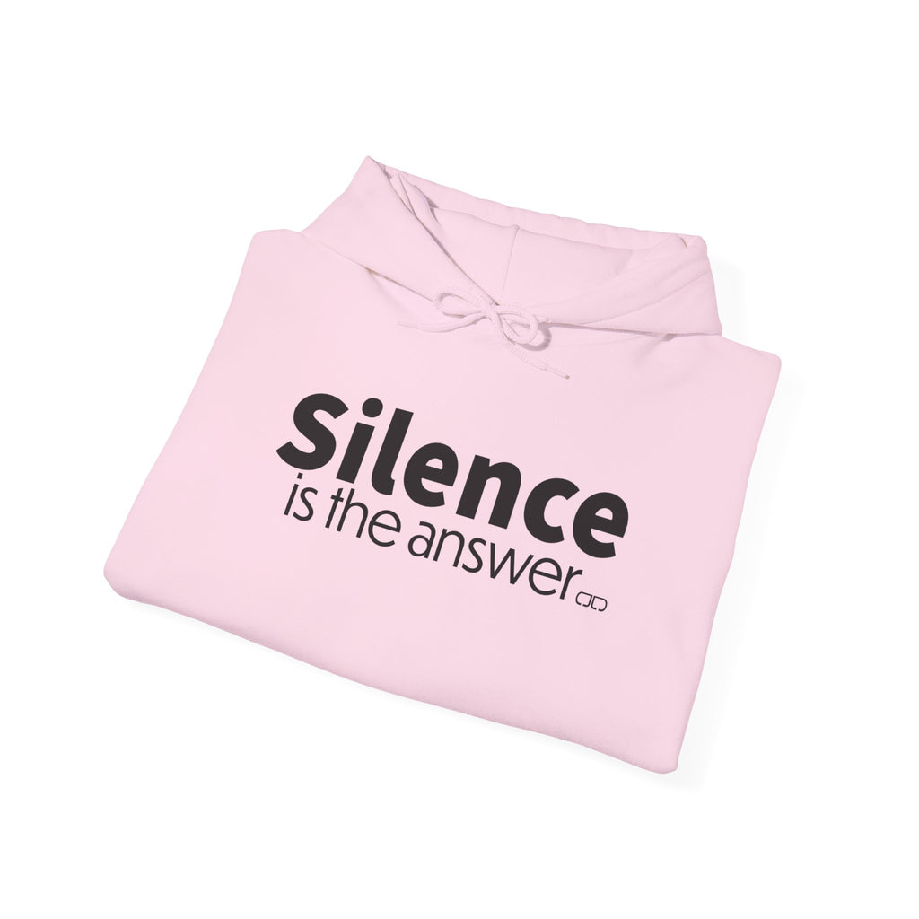 Silence Is the Answer Hoodie – Minimalist Statement Pullover