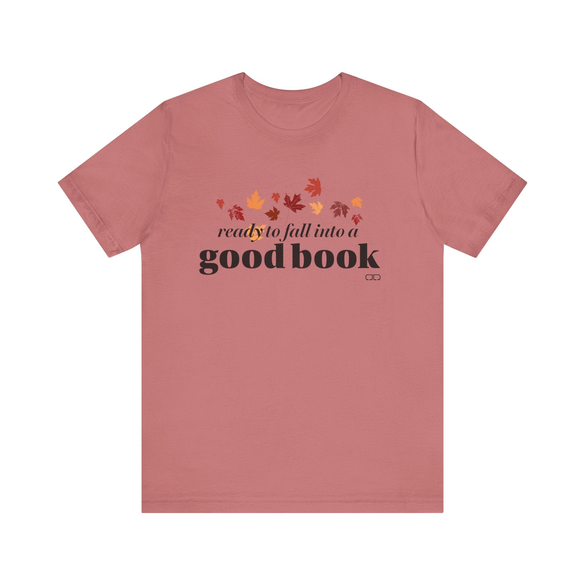 Ready to Fall into a Good Book | Fall Reading Unisex Tee - Cozy Shirt, Book Lover Gift, Autumn Fashion, Literary Apparel