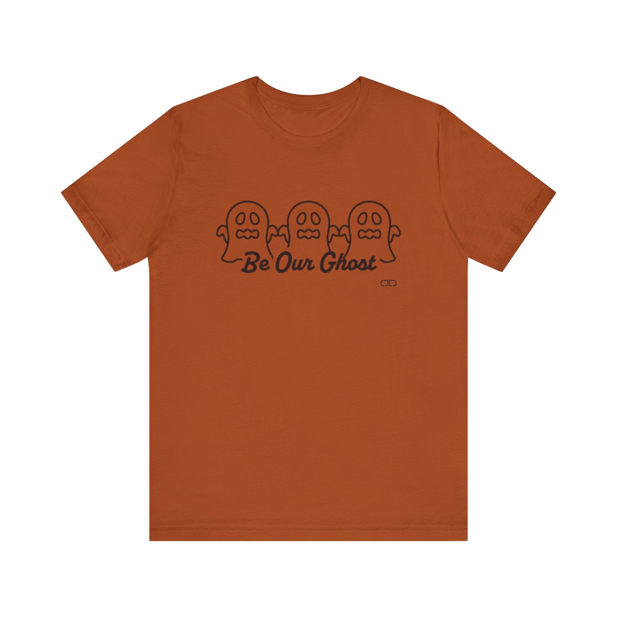 Be Our Ghost, Halloween Spirit Ghost Tee, Unisex Short Sleeve T-Shirt, Spooky Ghost Graphic Shirt, Fall Festival Wear, Cute Halloween Gift