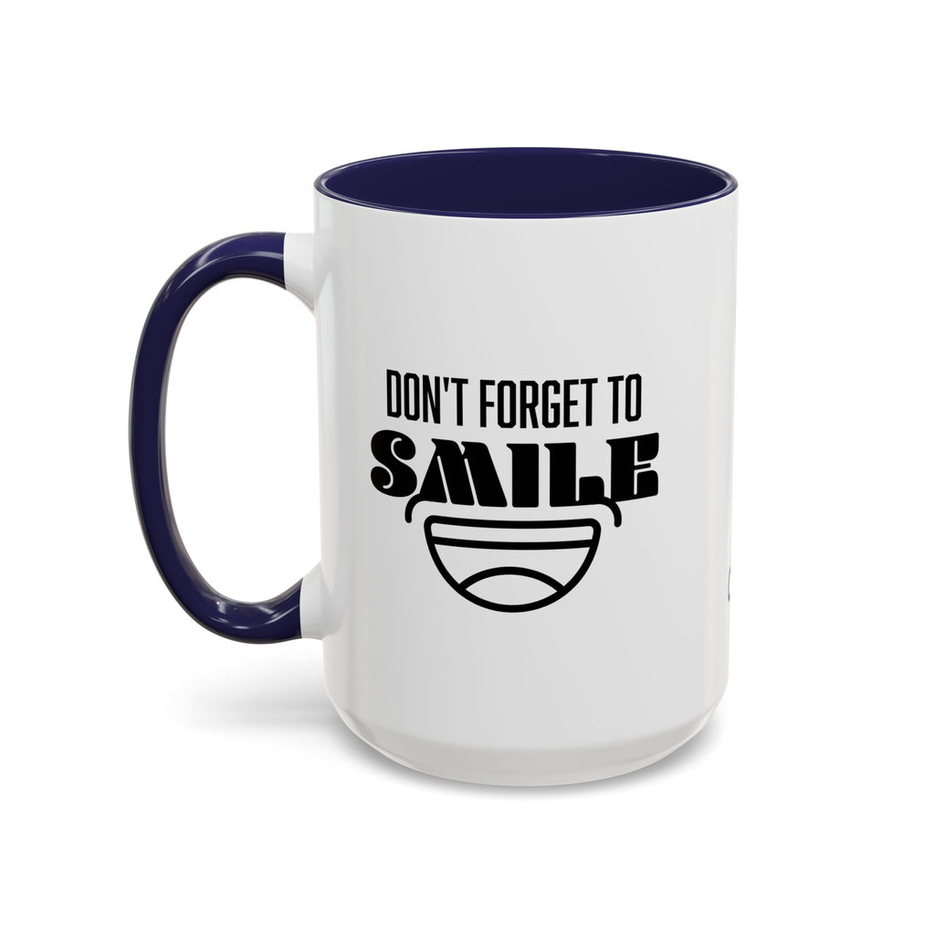 Don't Forget To Smile Mug, Motivational Drinkware, Home Office Decor, Gift for Friends, Cheer Up Gifts, Don't Forget to Smile