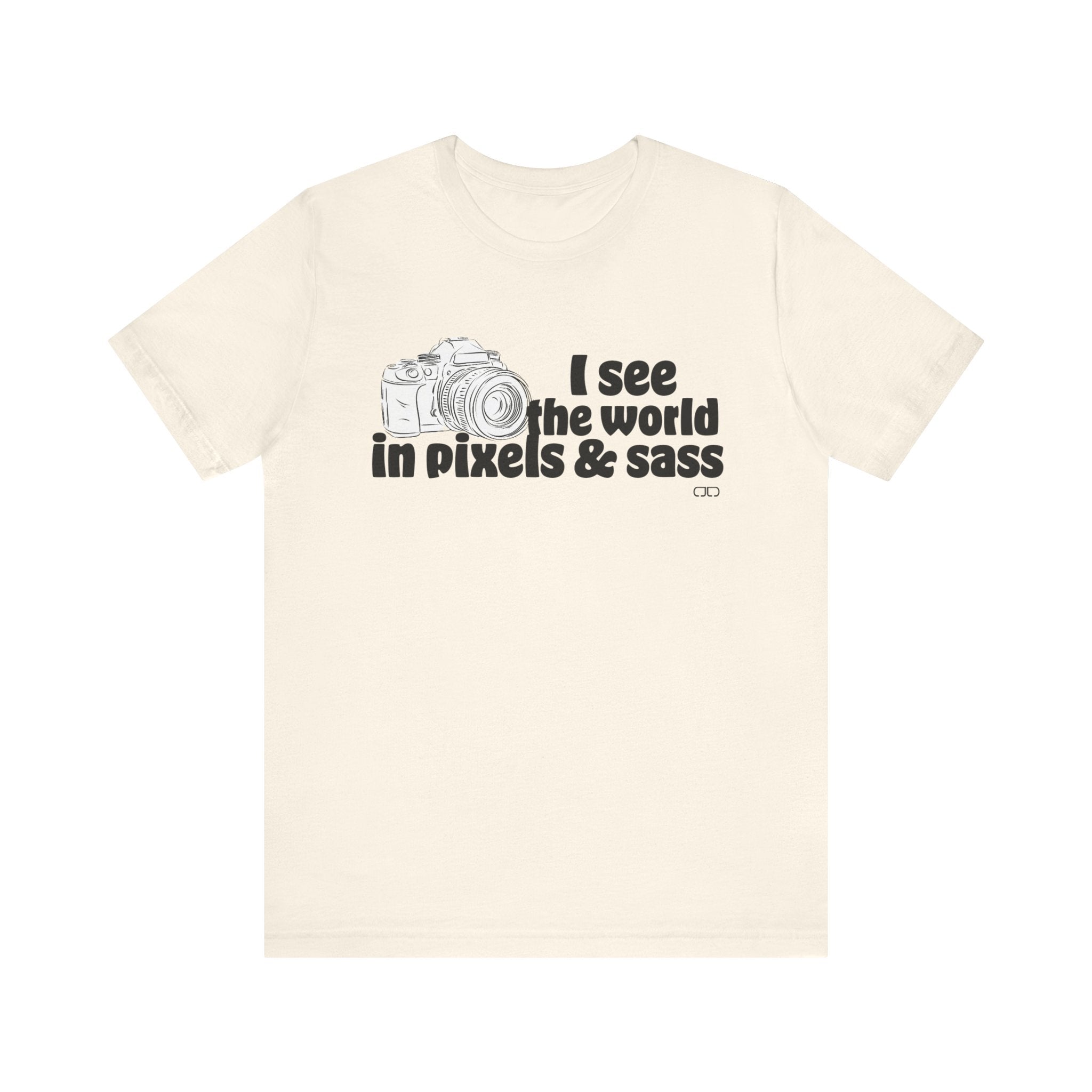See the World in Pixels & Sass,  Camera Lover's Short Sleeve Tee, Photography Gift, Trendy Apparel, Creative Style, Unisex T-Shirt