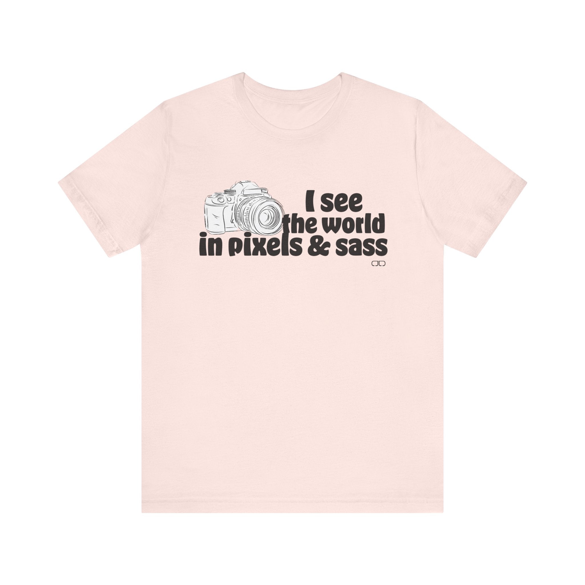 See the World in Pixels & Sass,  Camera Lover's Short Sleeve Tee, Photography Gift, Trendy Apparel, Creative Style, Unisex T-Shirt