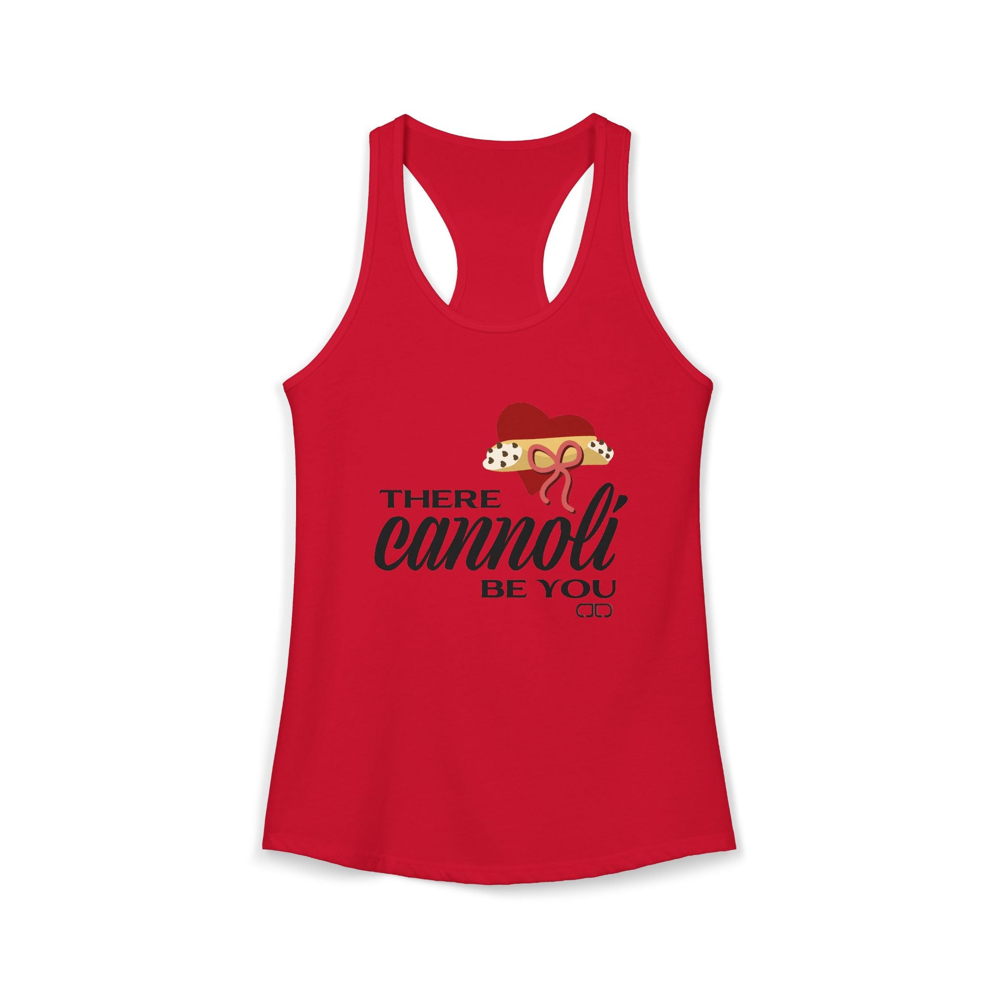 There Cannoli Be You - Valentines Women's Racerback Tank Top