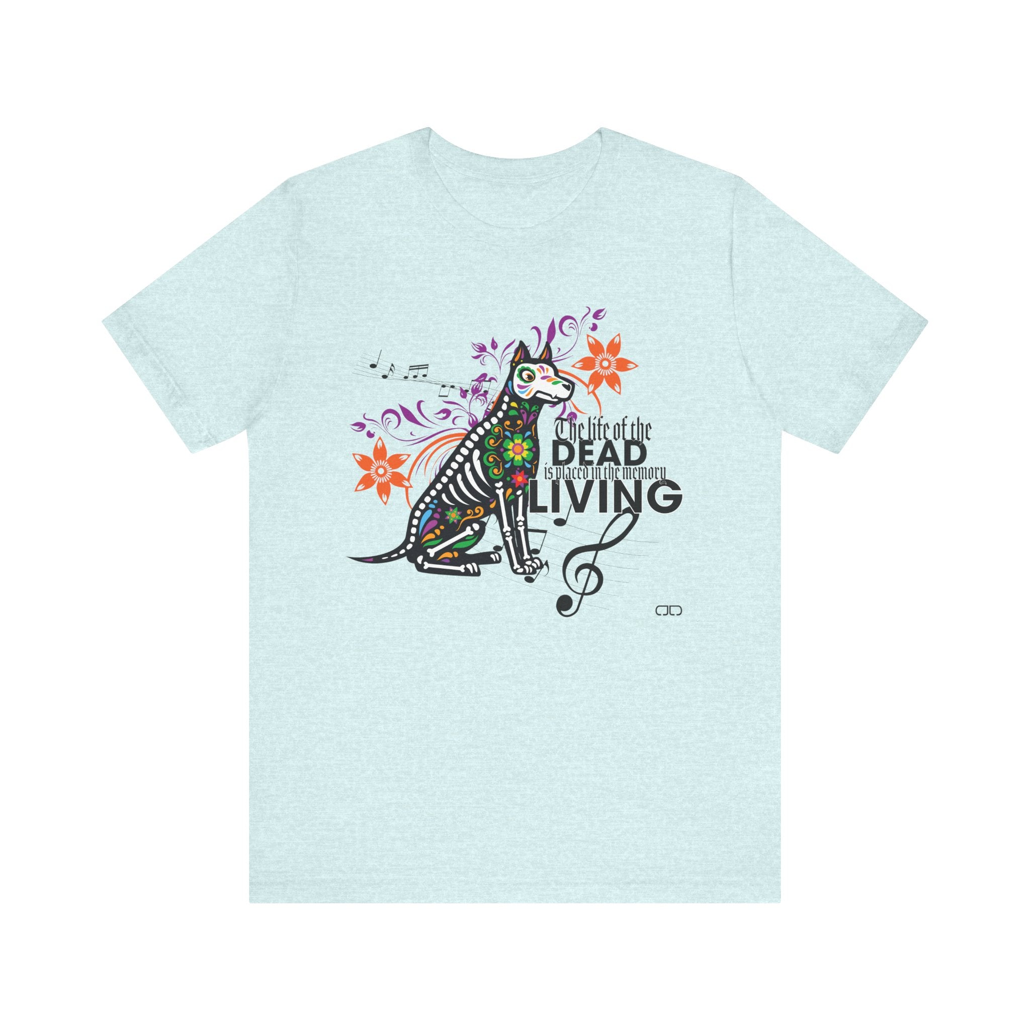 The Life of the Dead Is Placed In the Memory of the Living - Fun Graphic Unisex Shirt, Gift for Music Lovers, Halloween