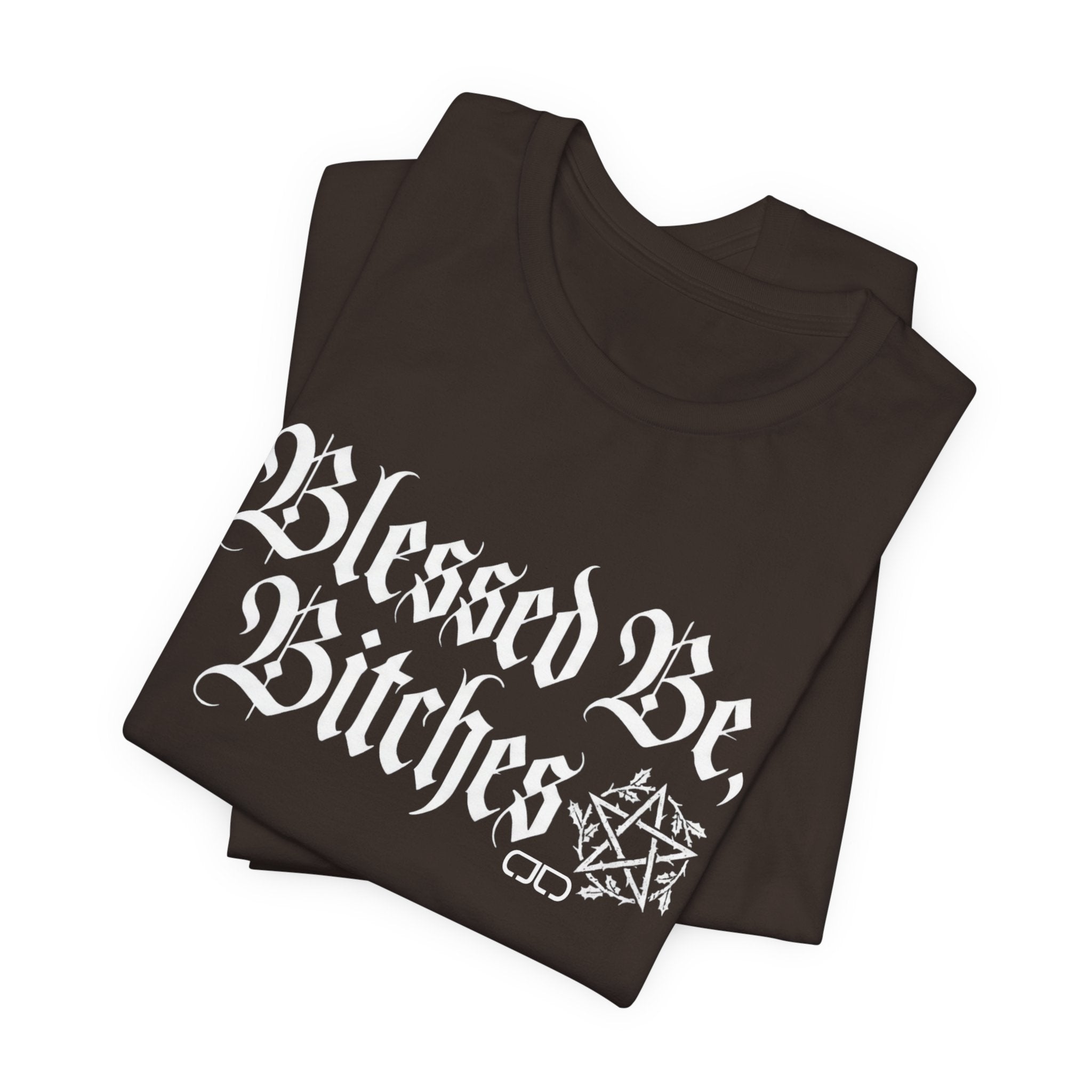 Blessed Be, Bitches Gothic Tee — Witchy Pagan Spell Shirt