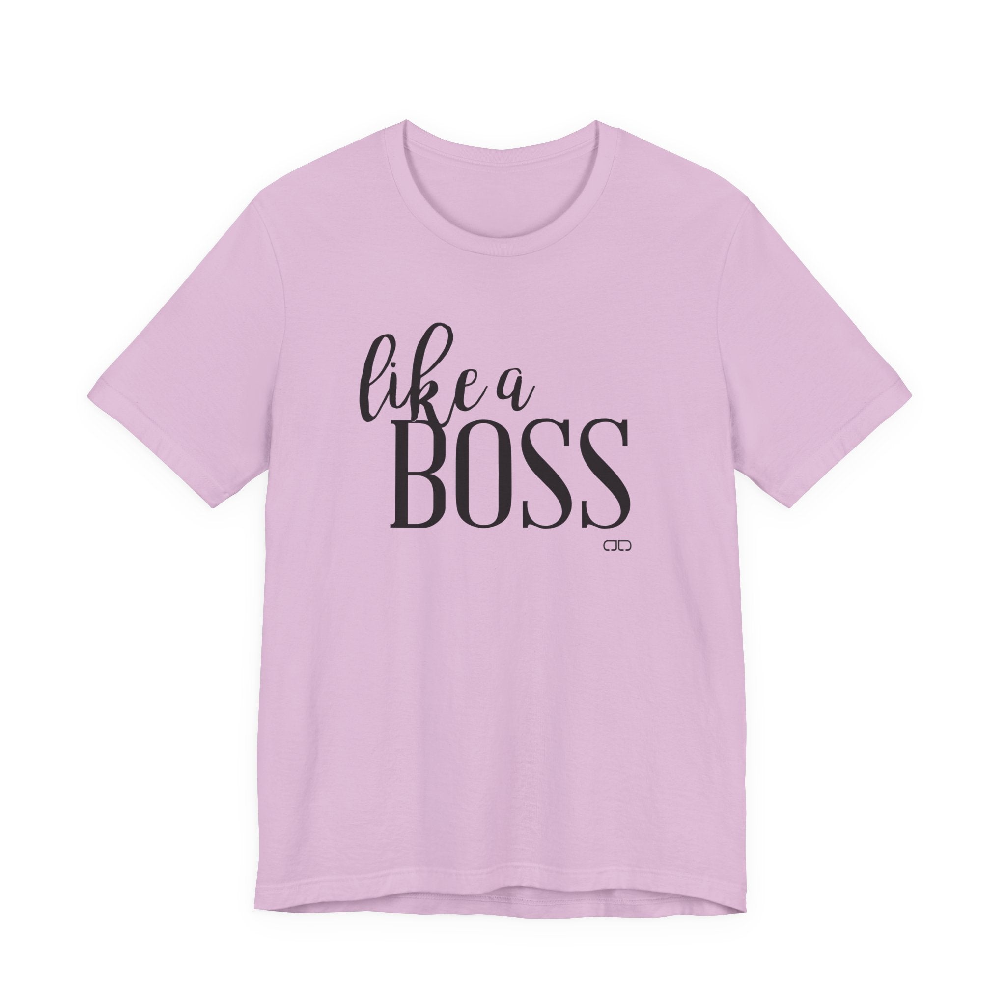 "Like a Boss" - Motivational T-Shirt, Gift for Graduations, Birthdays, Everyday Wear, Business Casual