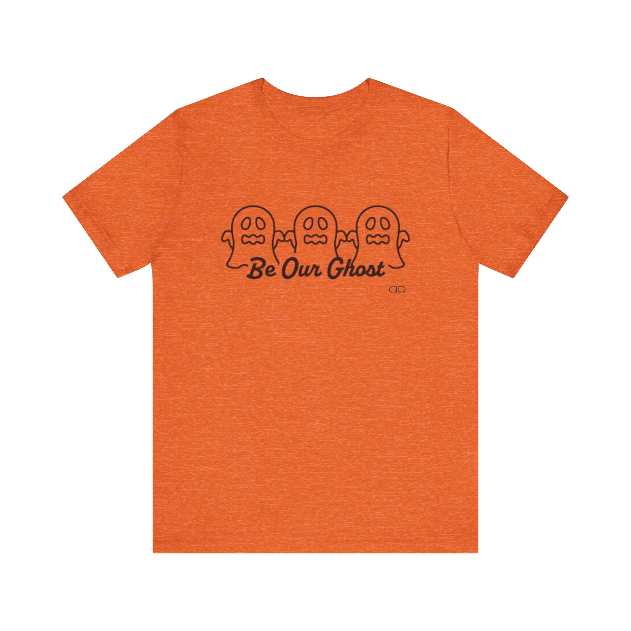 Be Our Ghost, Halloween Spirit Ghost Tee, Unisex Short Sleeve T-Shirt, Spooky Ghost Graphic Shirt, Fall Festival Wear, Cute Halloween Gift