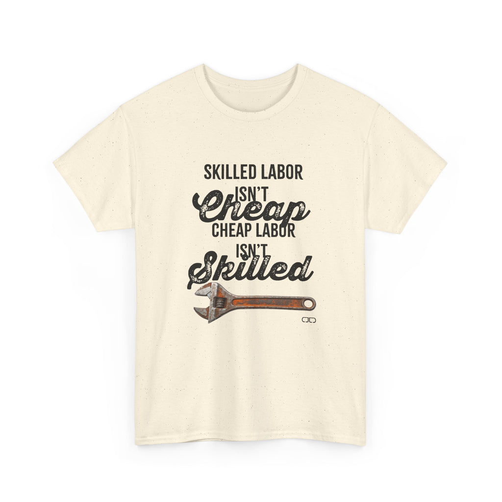 Skilled Labor Unisex Heavy Cotton Tee, Work Shirt, Gift for Tradespeople, Father's Day, Construction Worker Apparel