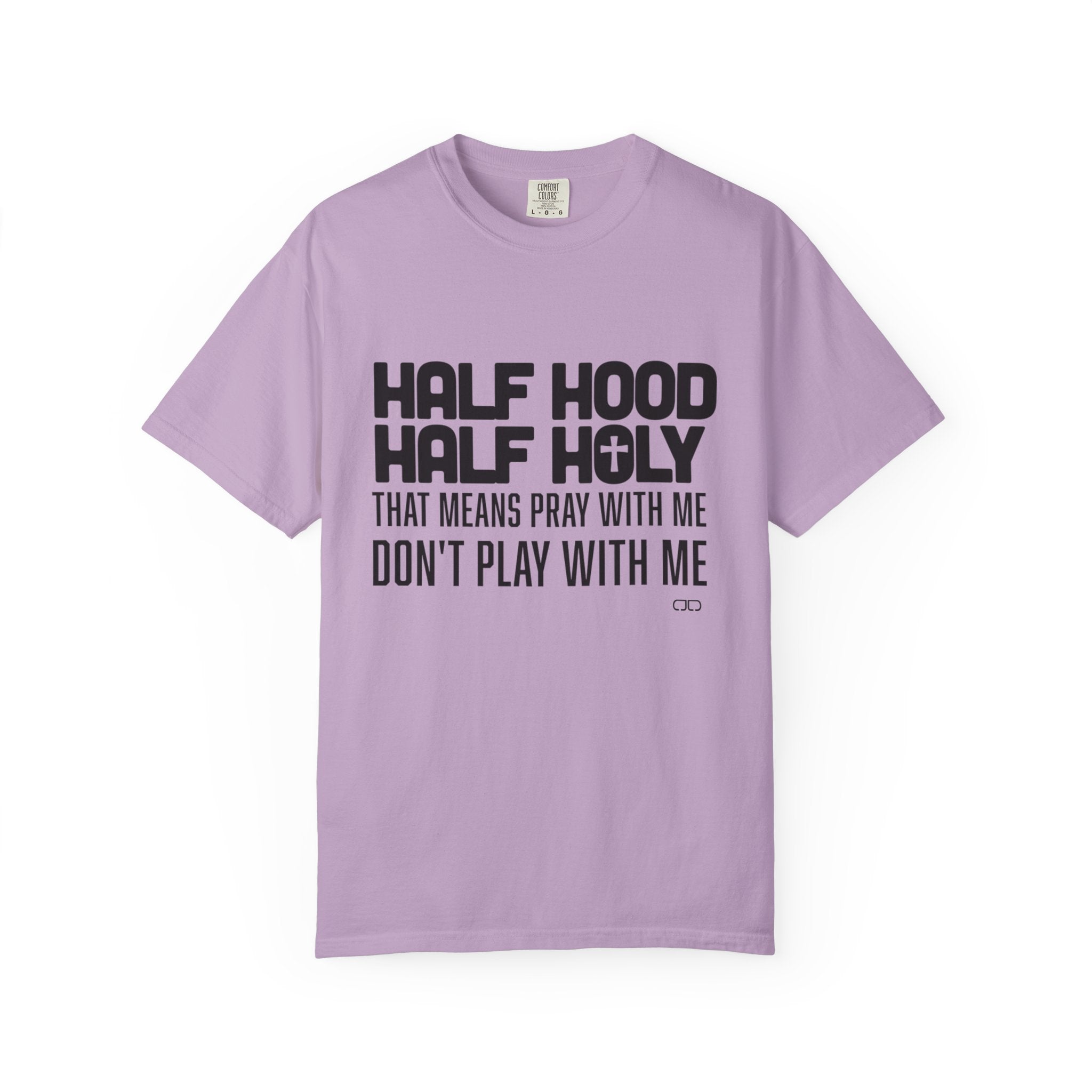 Half Hood Half Holy T-shirt, Unisex Graphic Tee, Faith-Inspired Fashion, Spiritual Gift, Casual Everyday Wear, Christian Apparel