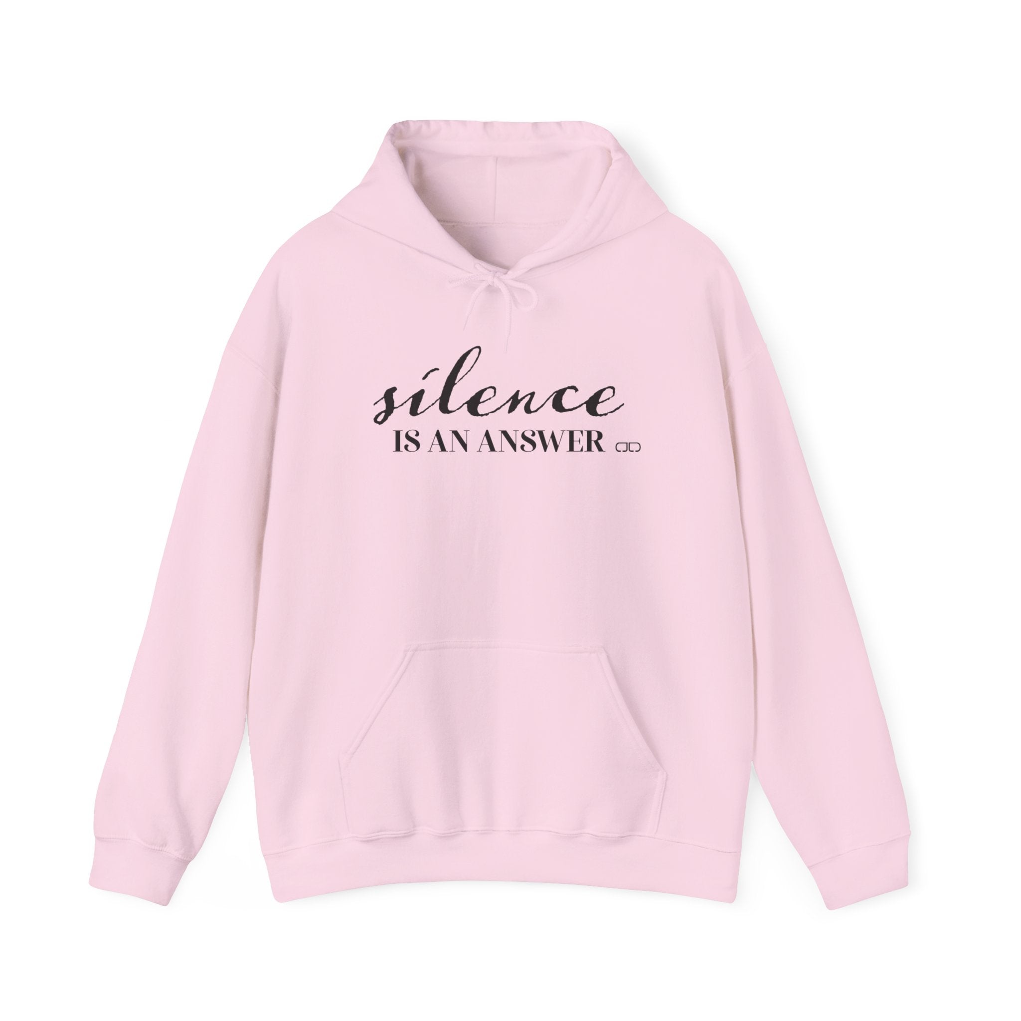 Silence Is An Answer Hoodie — Minimal Script Graphic Pullover